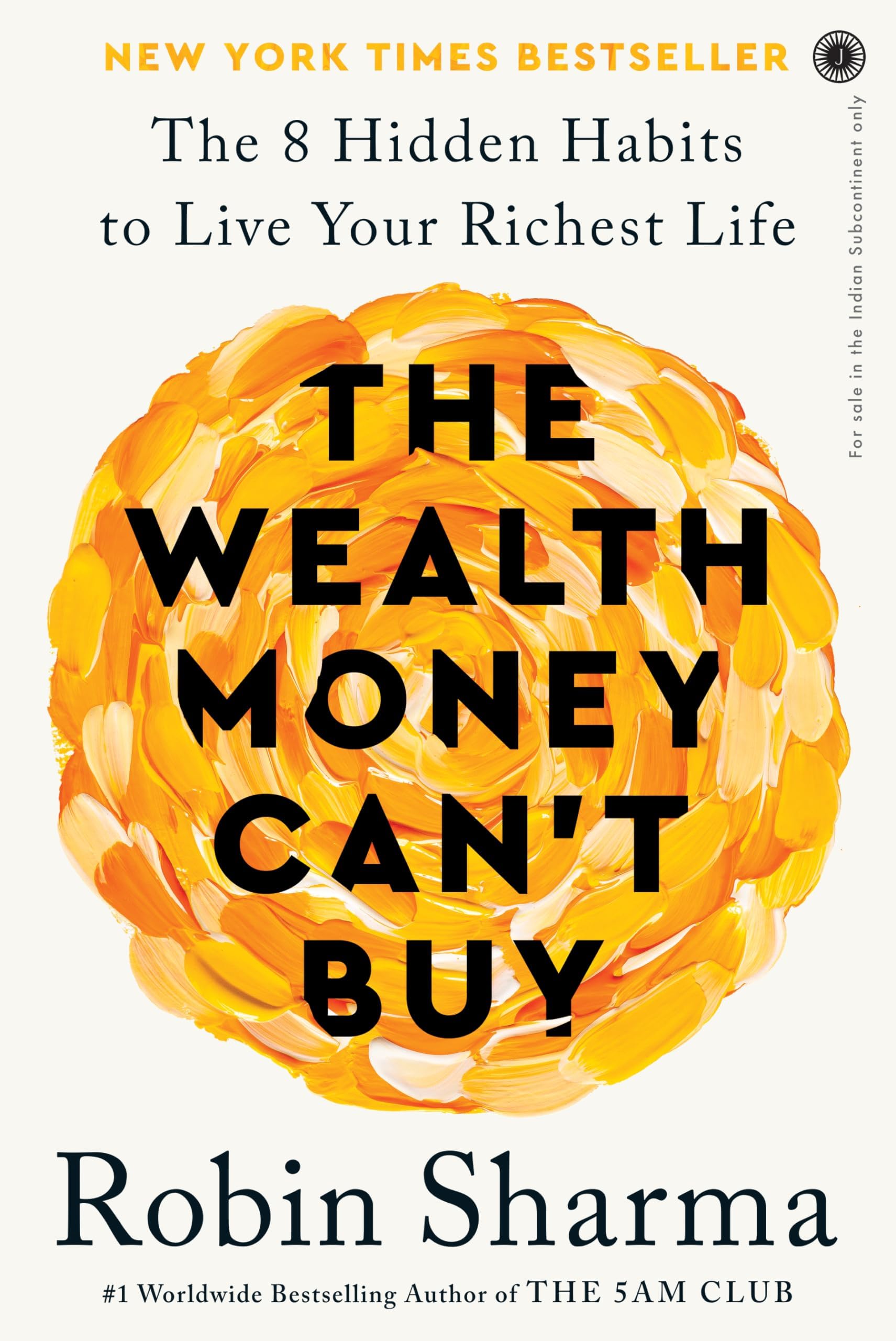 The Wealth Money Can't Buy: The 8 Hidden Habits to Live Your Richest Life Paperback – Big Book, 4 June 2024