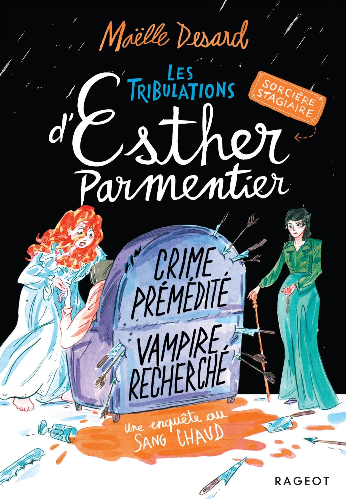 Les tribulations d'Esther Parmentier, sorcière stagiaire - Crime prémédité, vampire recherché: Une enquête au sang chaud