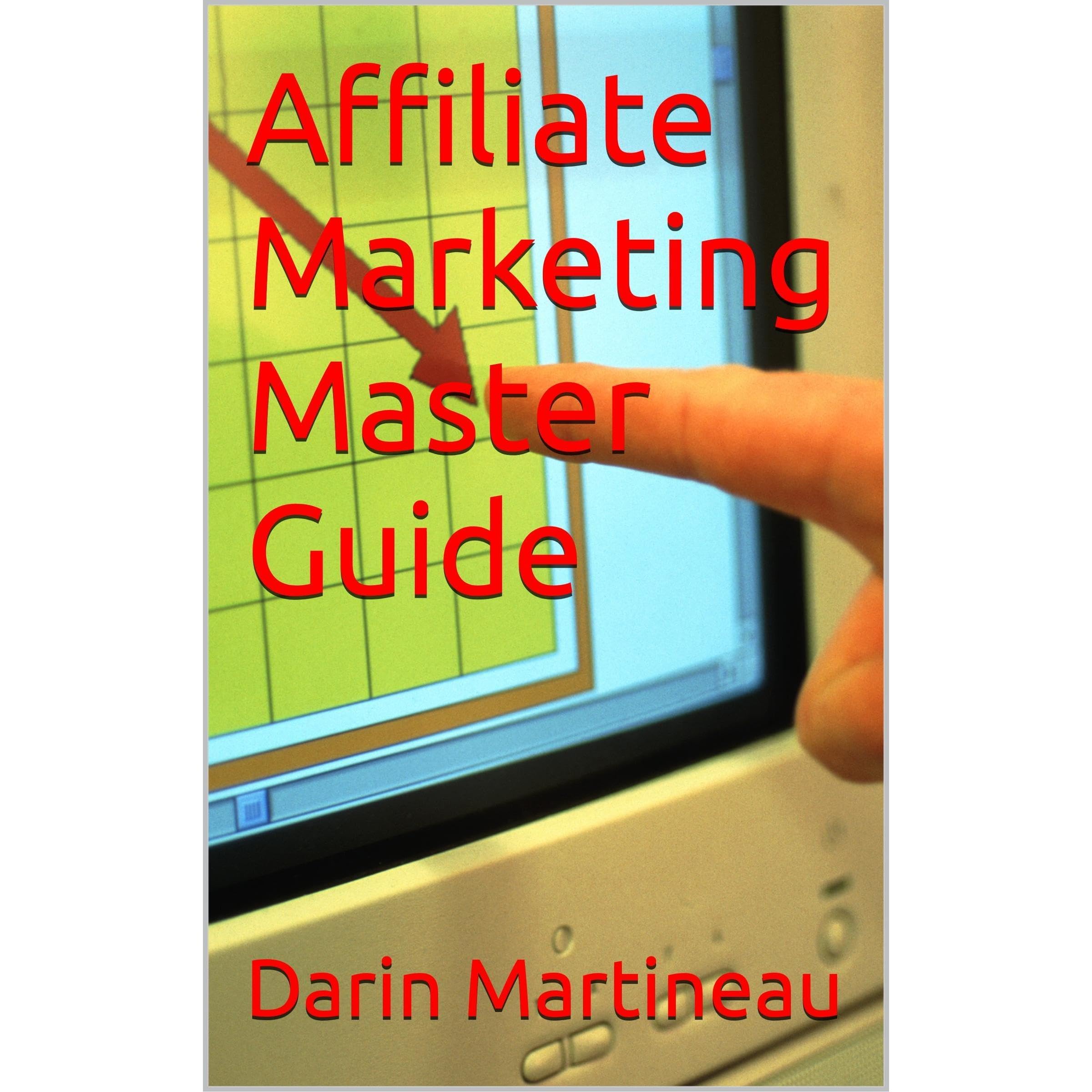 Affiliate Marketing Master Guide