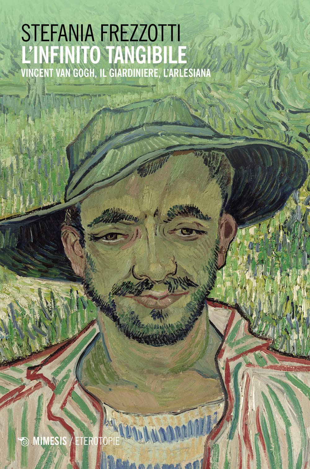 L'infinito Tangibile. Vincent Van Gogh, Il Giardiniere, L'arlesiana - 4