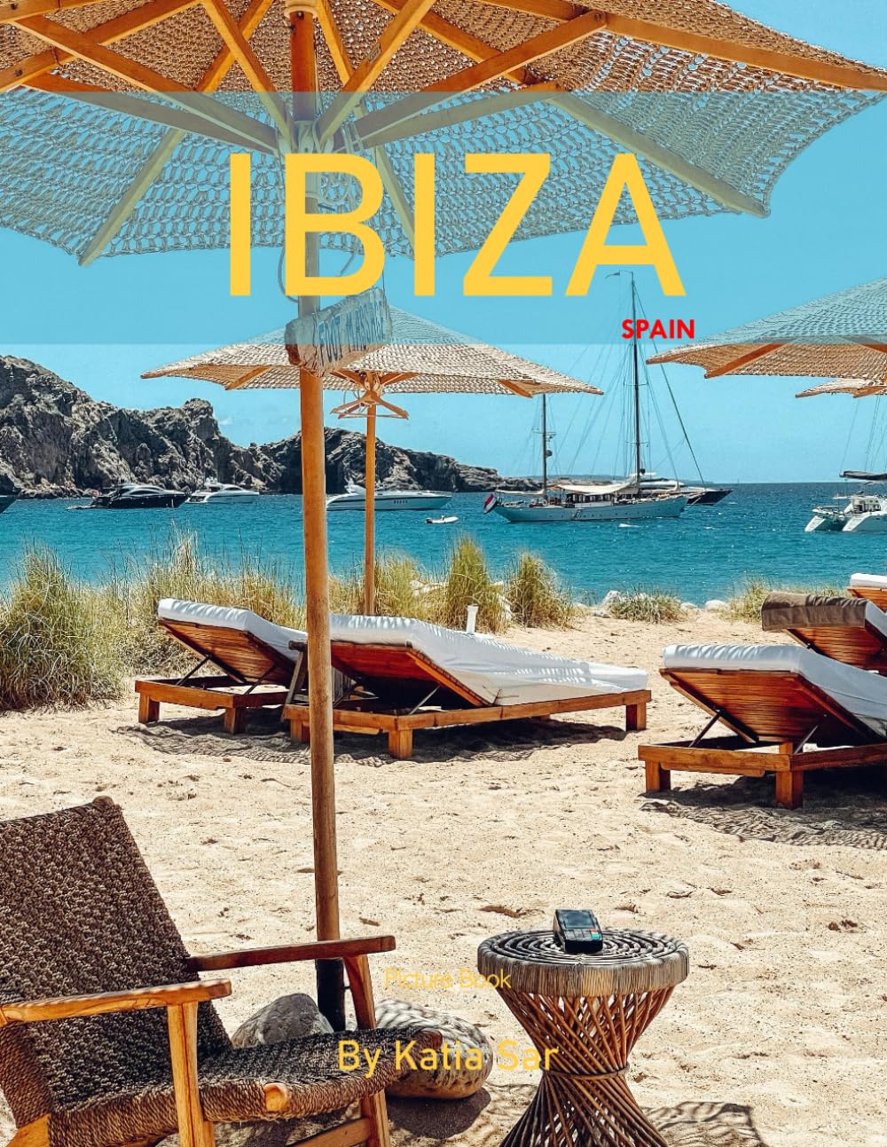 Ibiza: A Perfect Coffee Table Picture Book - Travel and Tourism lovers.