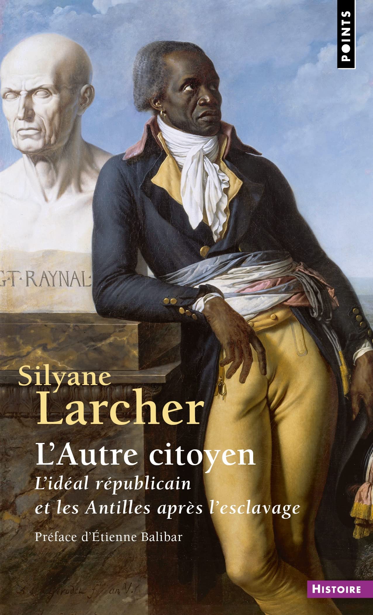 L'Autre Citoyen. L'idéal républicain et les Antilles après l'esclavage ((Edition mise à jour)