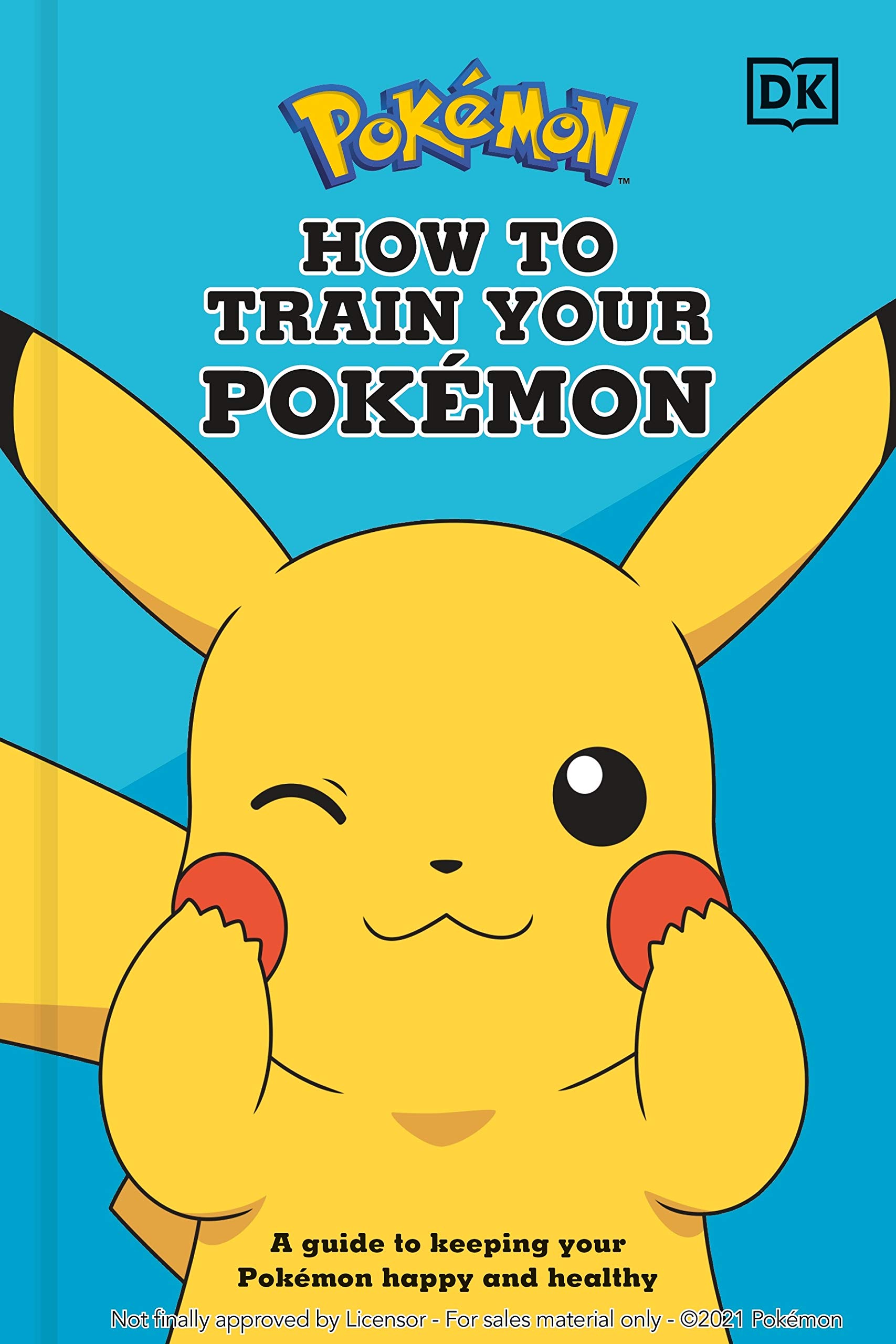 How to Train Your Pokémon: A Guide to Keeping Your Pokémon Happy and Healthy