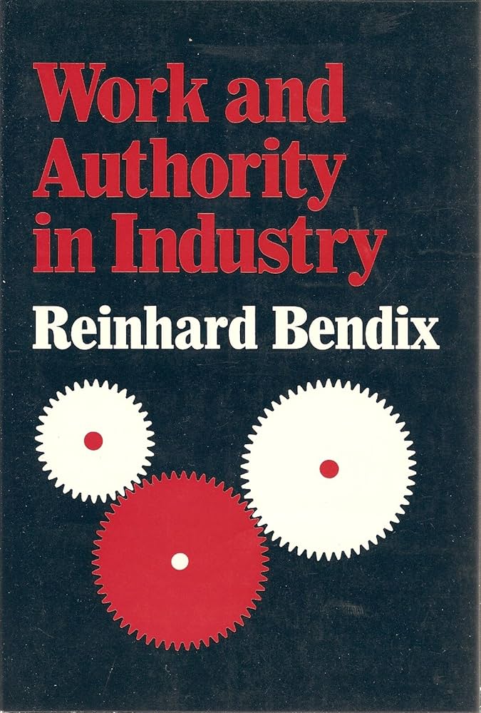 Work and Authority in Industry: Ideologies of Management in