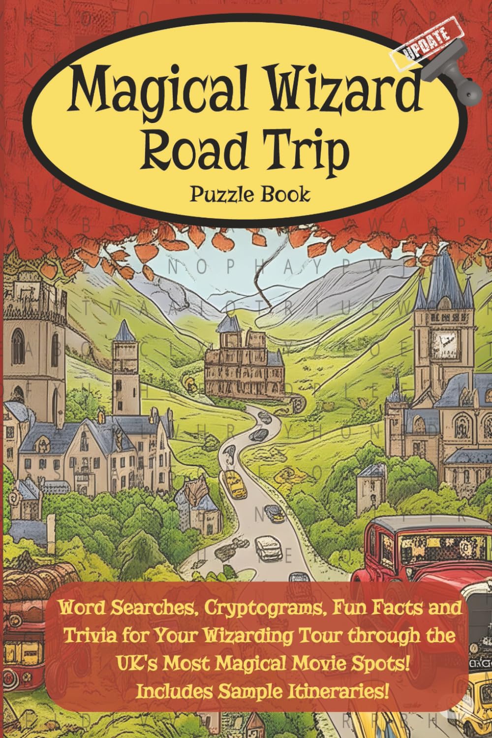 Magical Wizard Road Trip: Word Searches, Cryptograms, Fun Facts and Trivia for Your Wizarding Tour (Fun and Adventure)