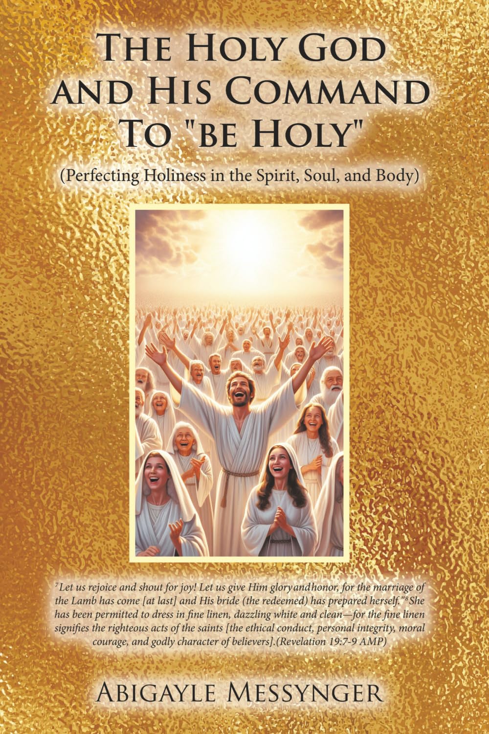 The Holy God and His Command To "be Holy": (Perfecting Holiness in the Spirit, Soul, and Body)