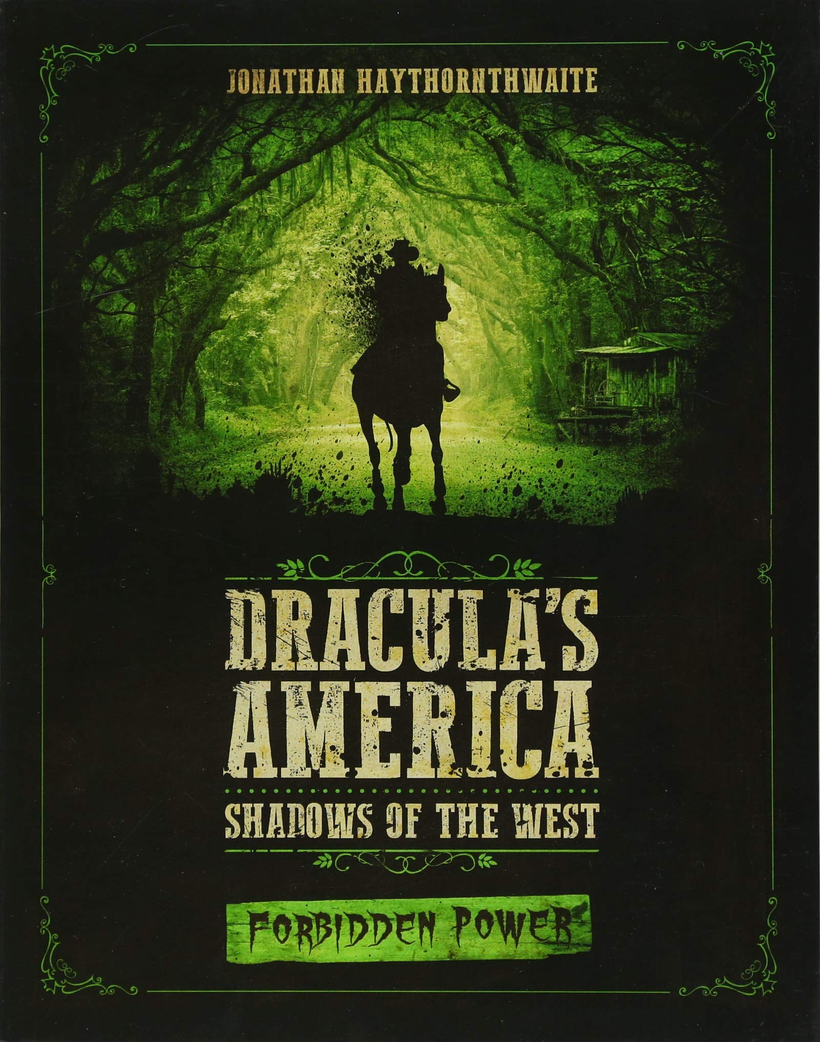 Dracula's America: Shadows of the West: Forbidden Power