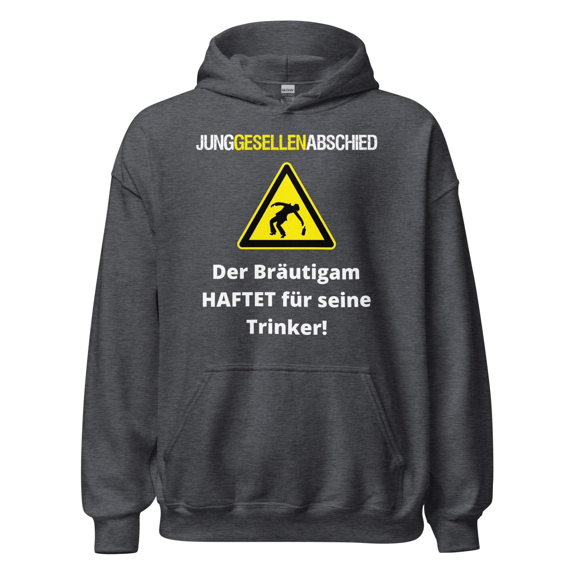 JGA Der Bräutigam haftet für seine Trinker Junggesellenabschied Kapuzenpullover