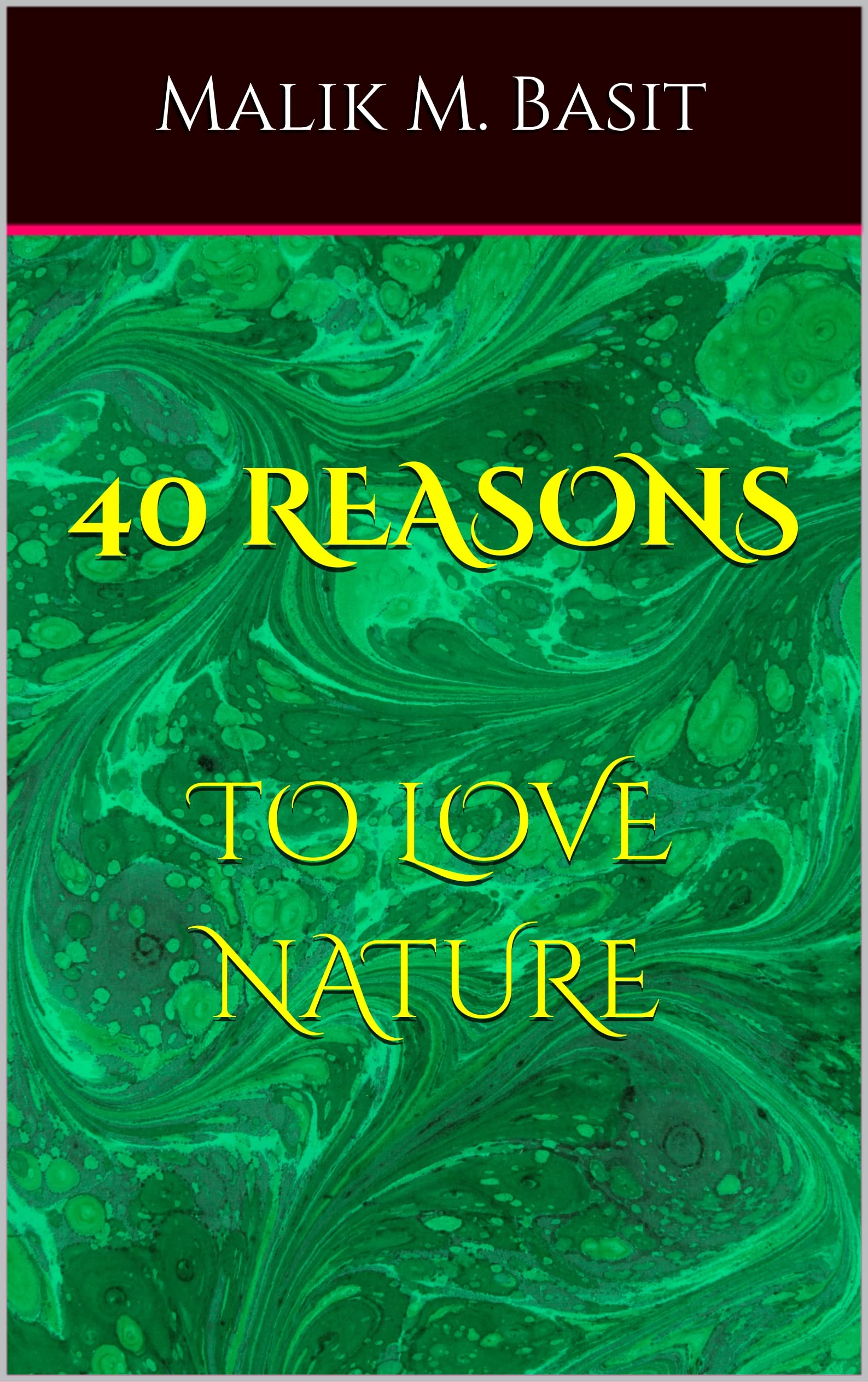 40 REASONS TO LOVE NATURE