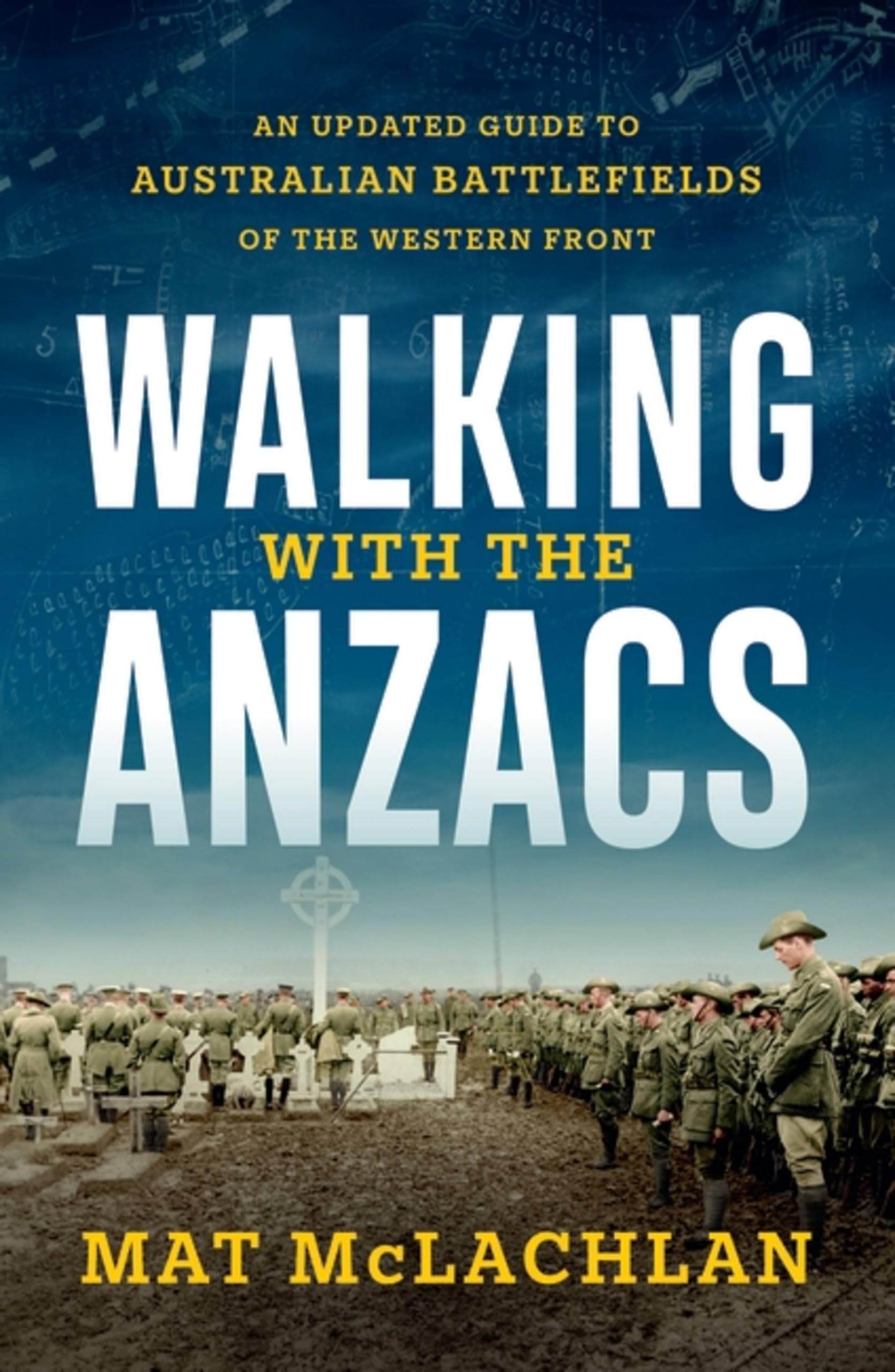 Walking with the Anzacs: An updated guide to Au. McLachlan**