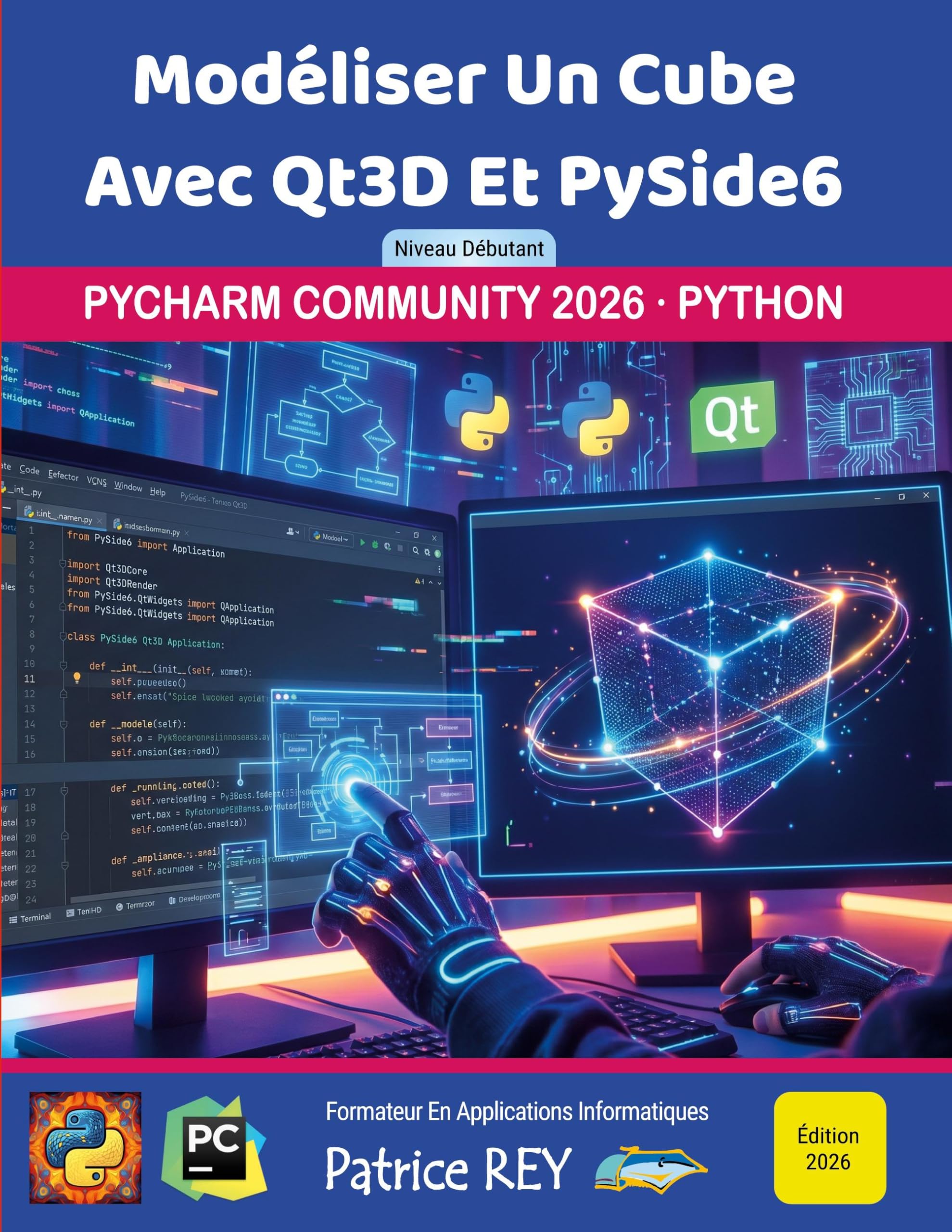 Modéliser un cube avec Qt3D et PySide6: niveau débutant (ed 2026)