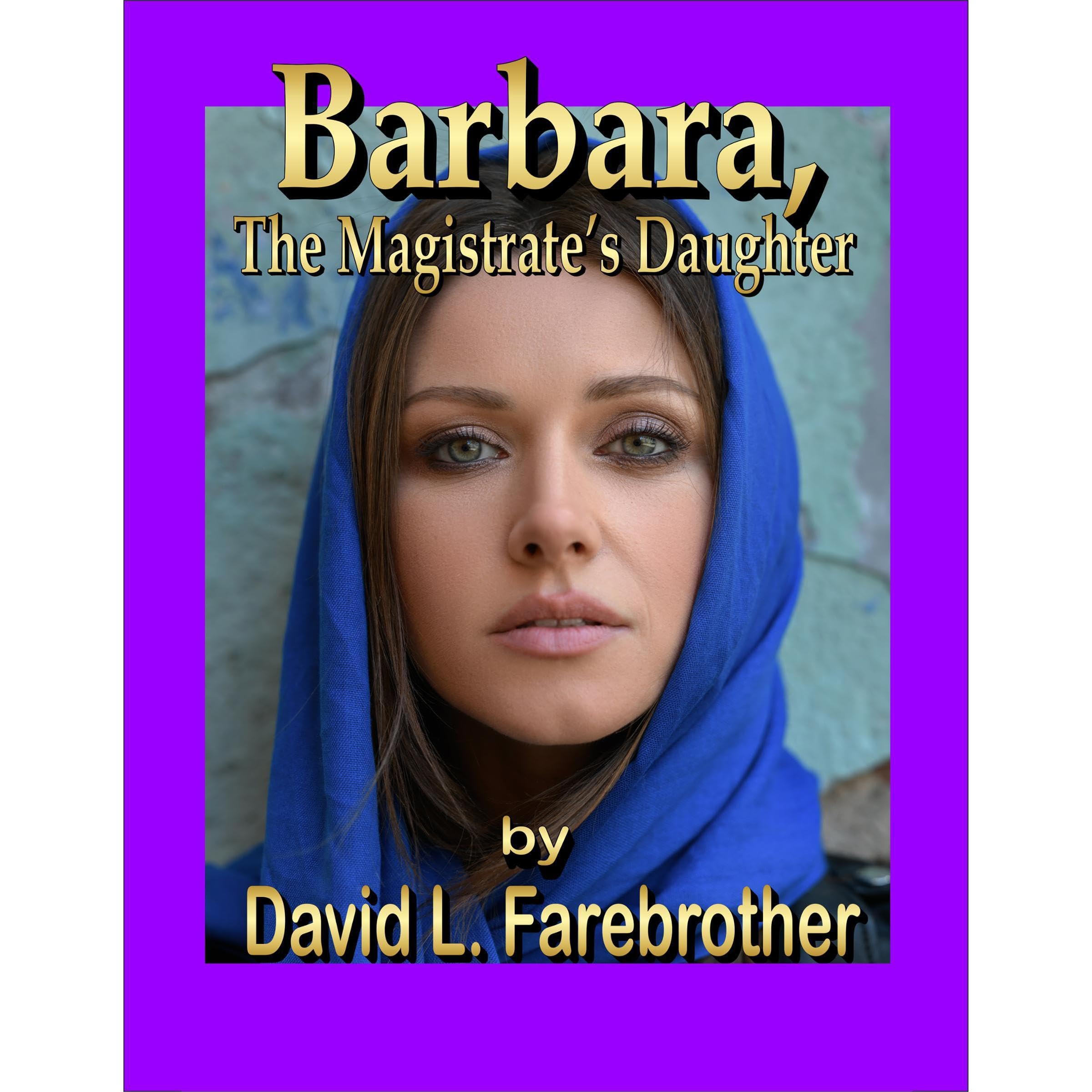Barbara, the Magistrate's Daughter