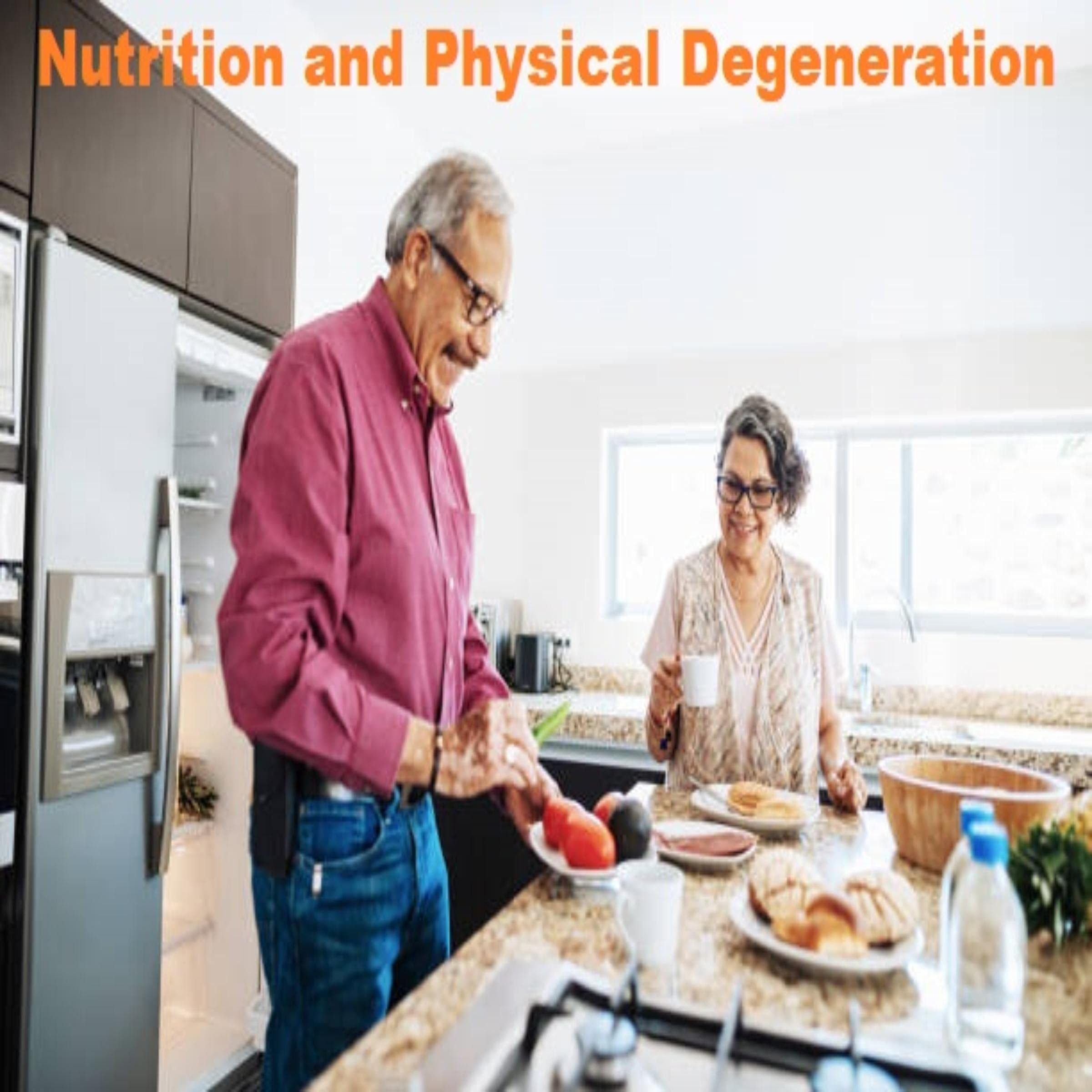 Nutrition and Physical Degeneration