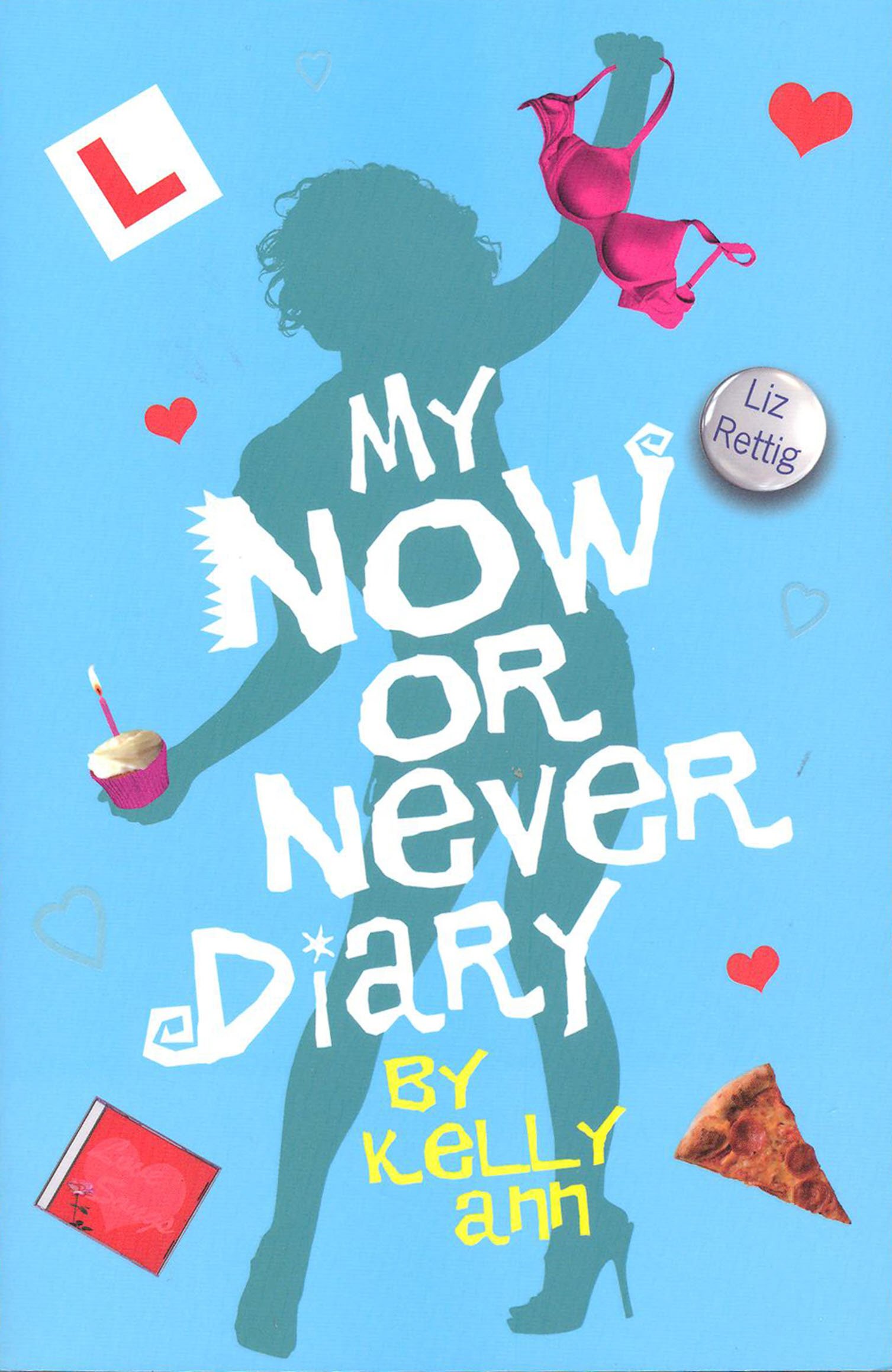 My Now or Never Diary (Kelly Ann's Diary Book 2)