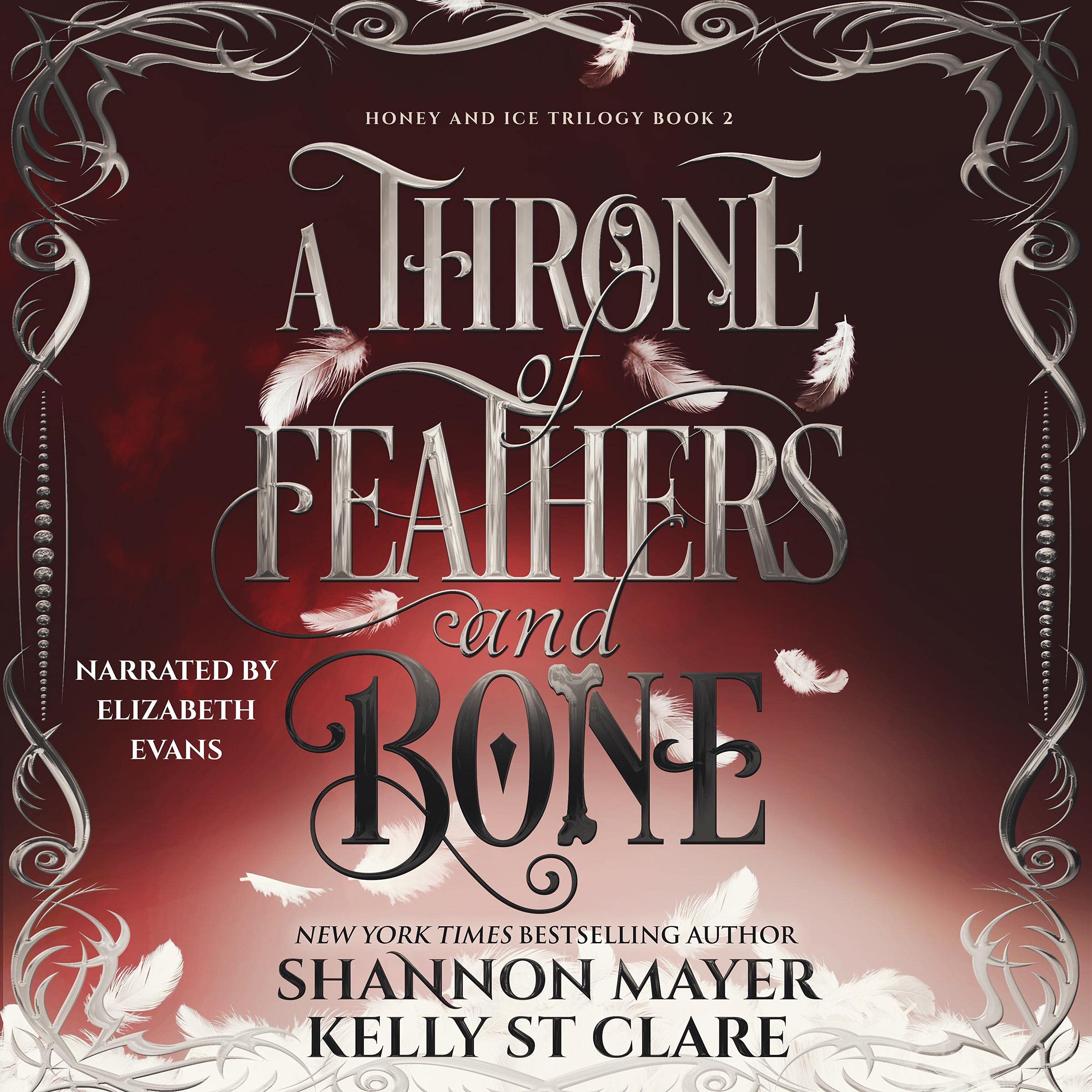 A Throne of Feathers and Bone: The Honey and Ice Series, Book 2