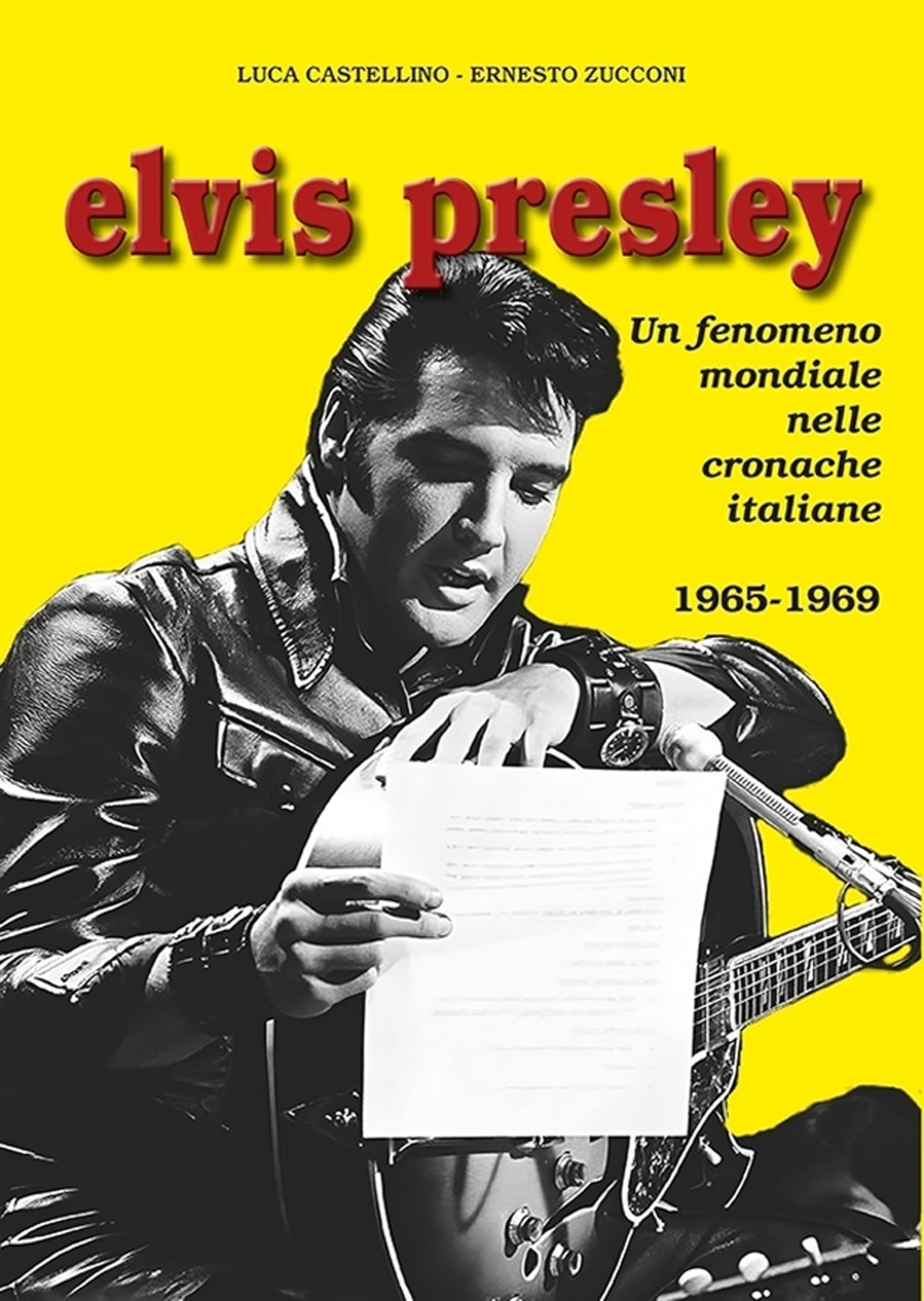 Elvis Presley. Un Fenomeno Mondiale Nelle Cronache Italiane. 1965-1969 (Vol. 3) - 4