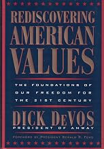 Rediscovering American Values: The Foundations of our Freedom for the 21st Century