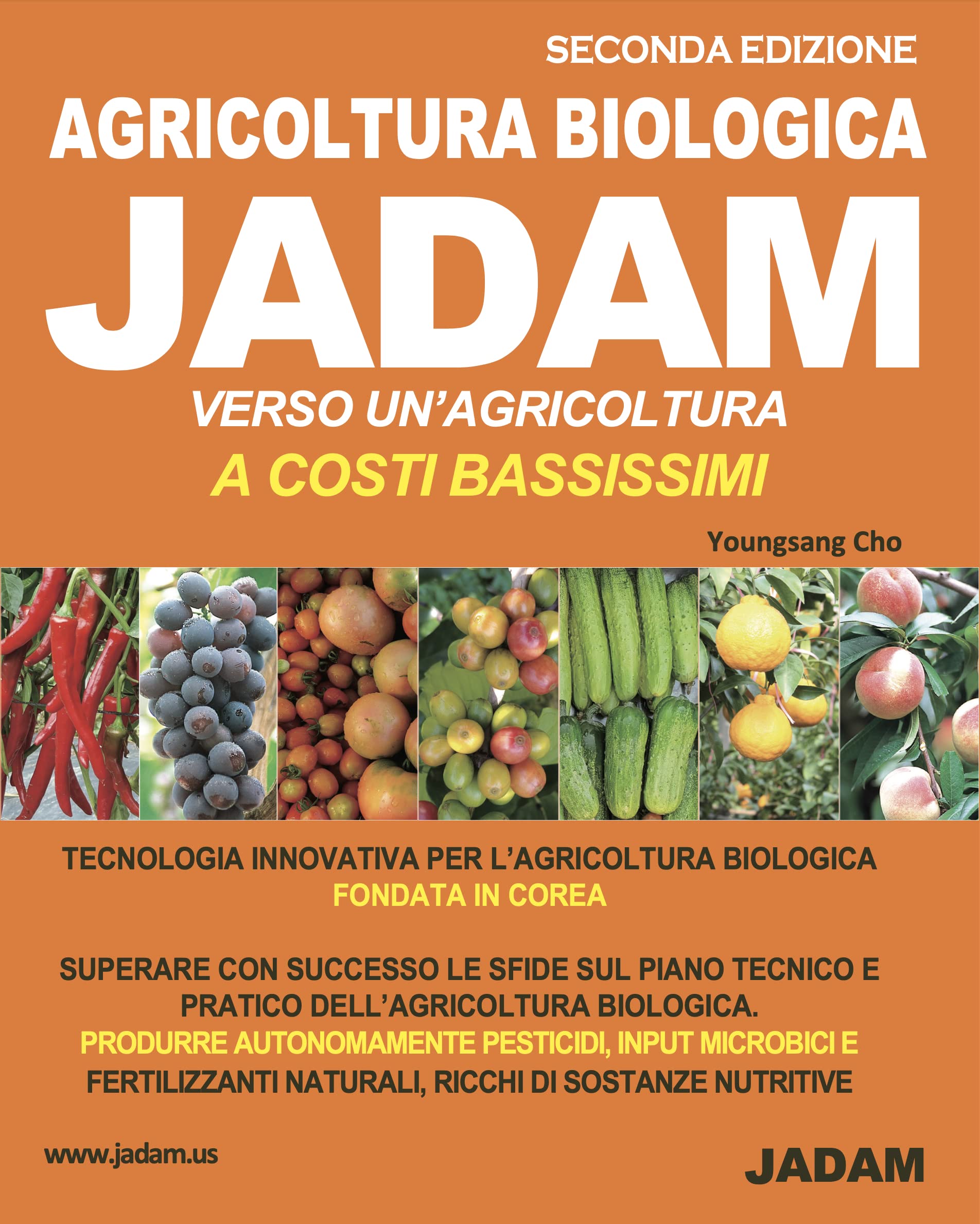 Agricoltura BiologicaI JADAM: VERSO UN’AGRICOLTURA A COSTI BASSISSIMI