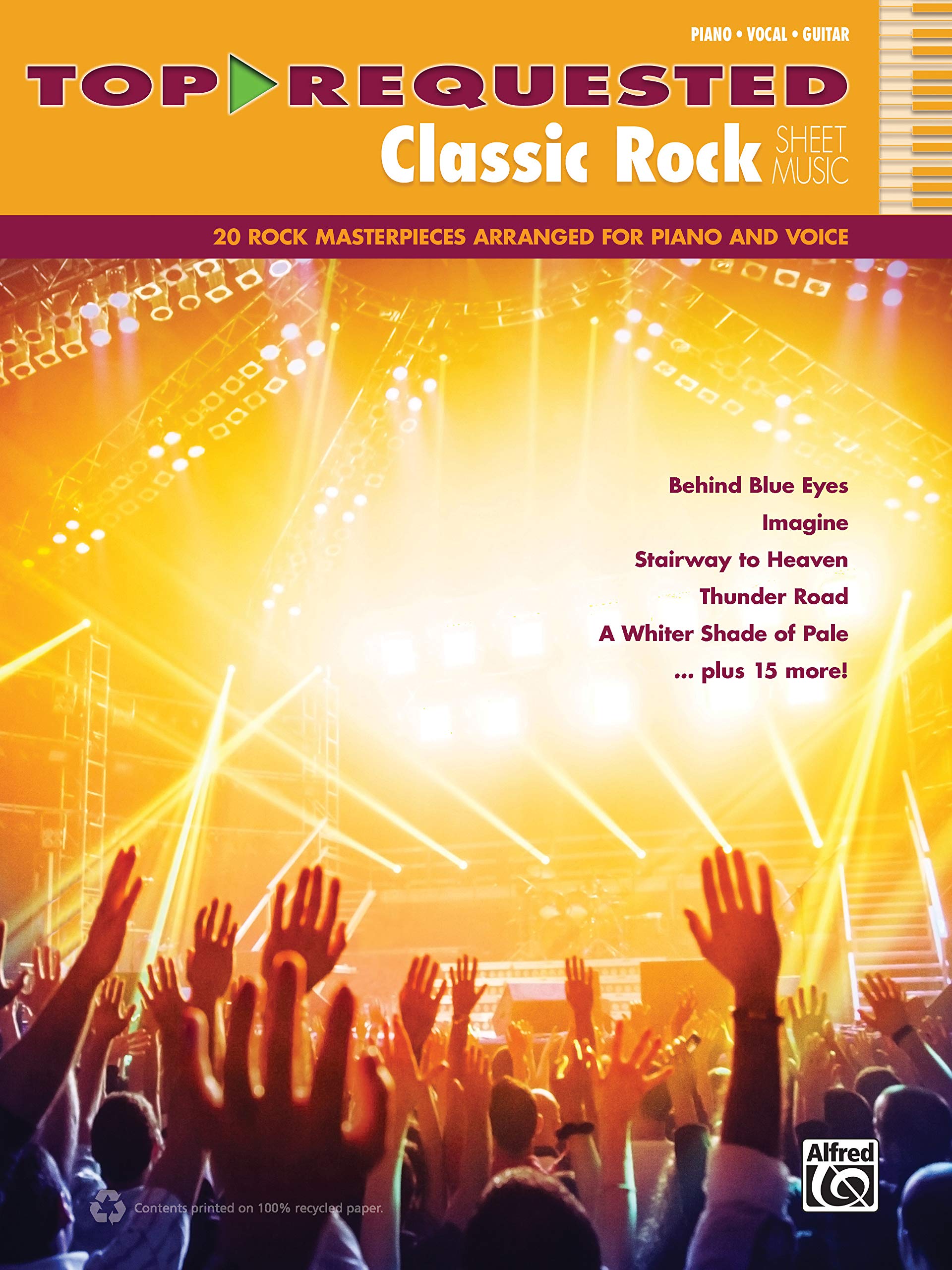 Top-Requested Classic Rock Sheet Music: 20 Rock Masterpieces Arranged for Piano and Voice: Piano/Vocal/Guitar