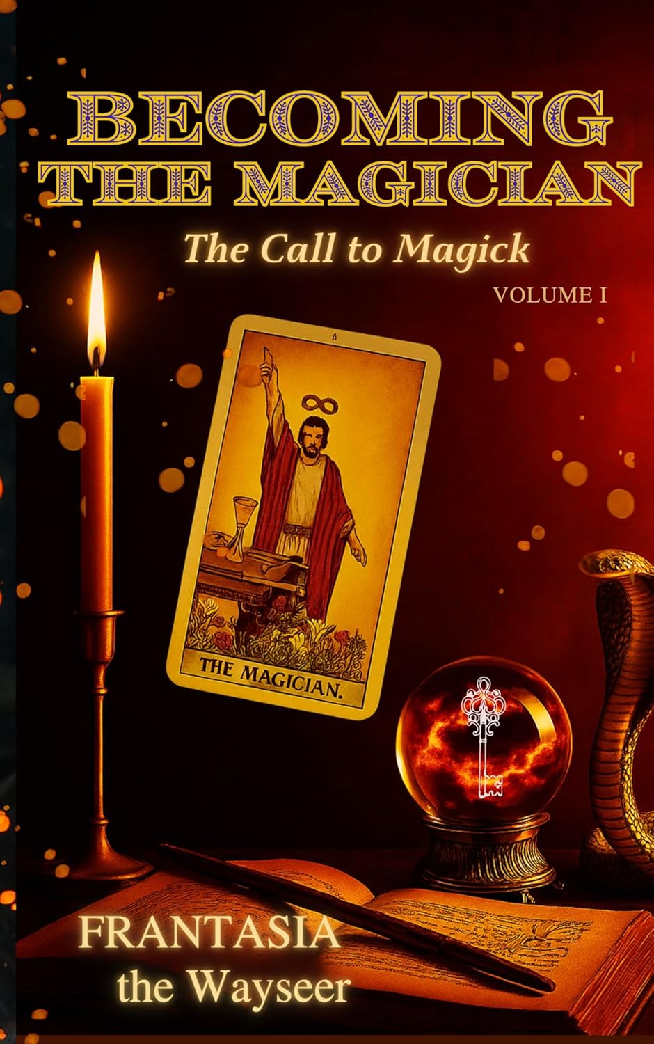 Becoming the Magician: The Call to Magick (volume 1) (THE BECOMING Book 2)      Kindle Edition