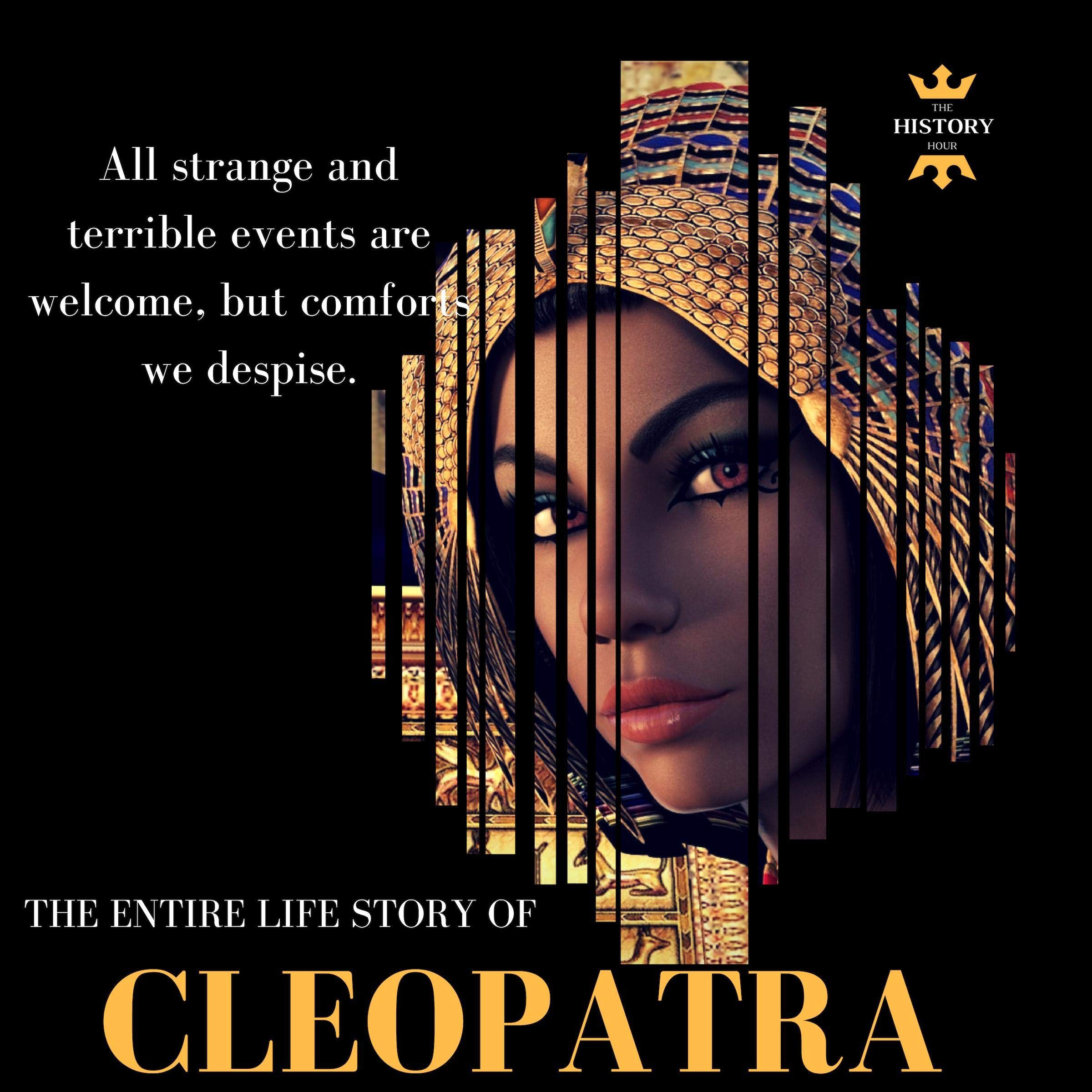 Cover art for Cleopatra: The Egyptian Queen: The Entire Life Story