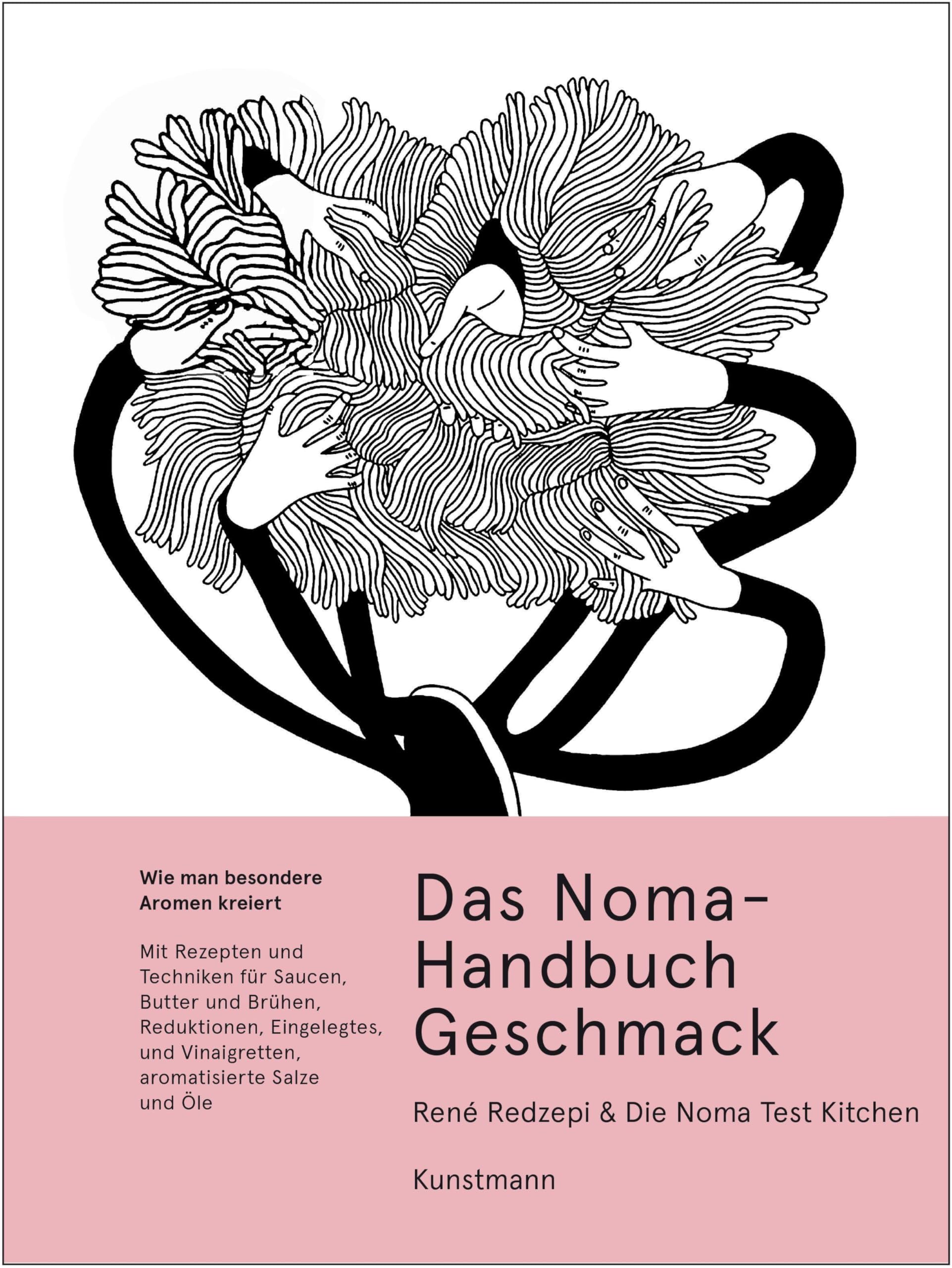 Das Noma-Handbuch Geschmack: Wie man besondere Aromen kreiert
