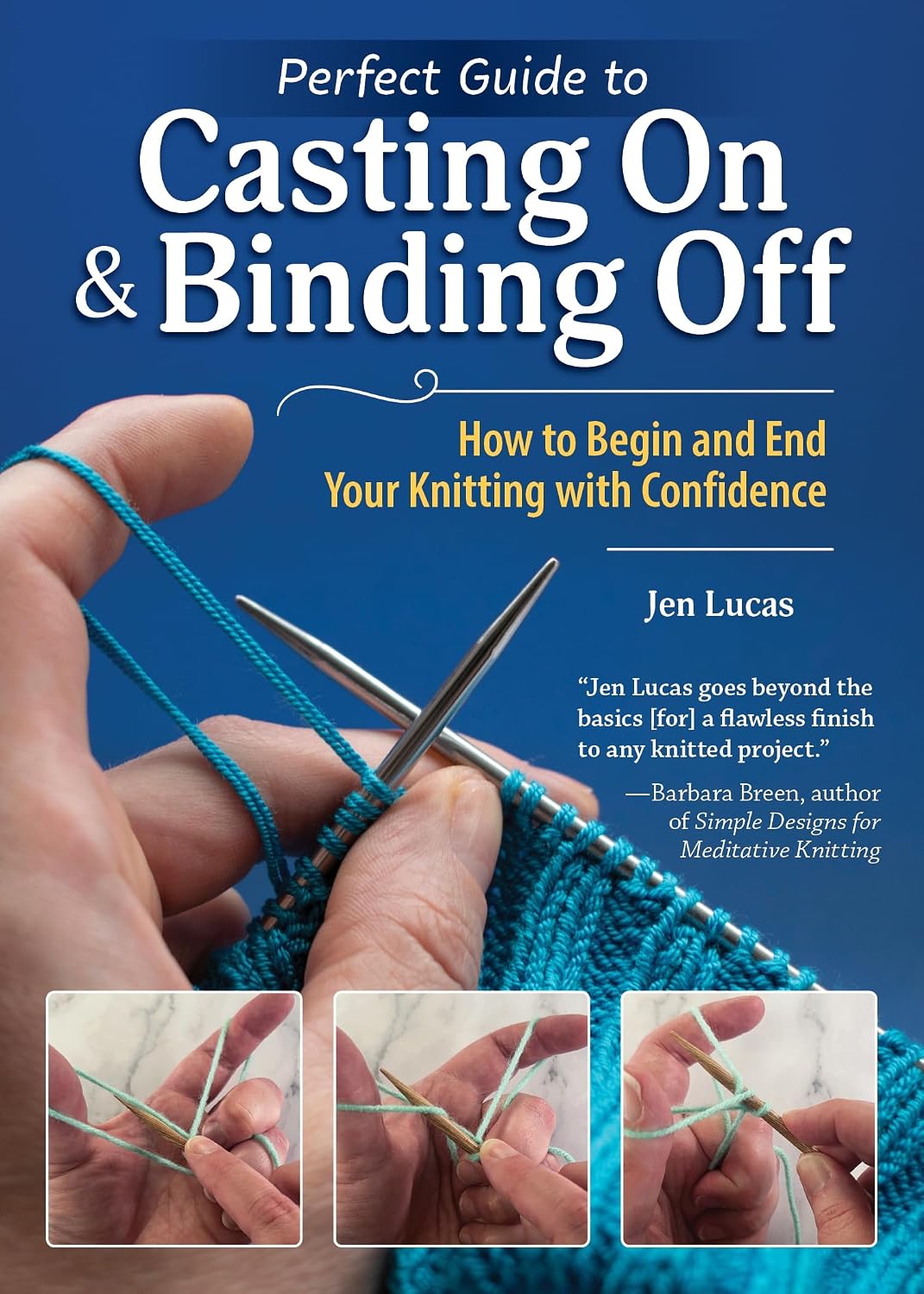 Perfect Guide to Casting On & Binding Off: How to Begin and End Your Knitting with Confidence (Landauer) Handy Pocket-Size Reference with Easy Step-by-Step Methods for Knitters