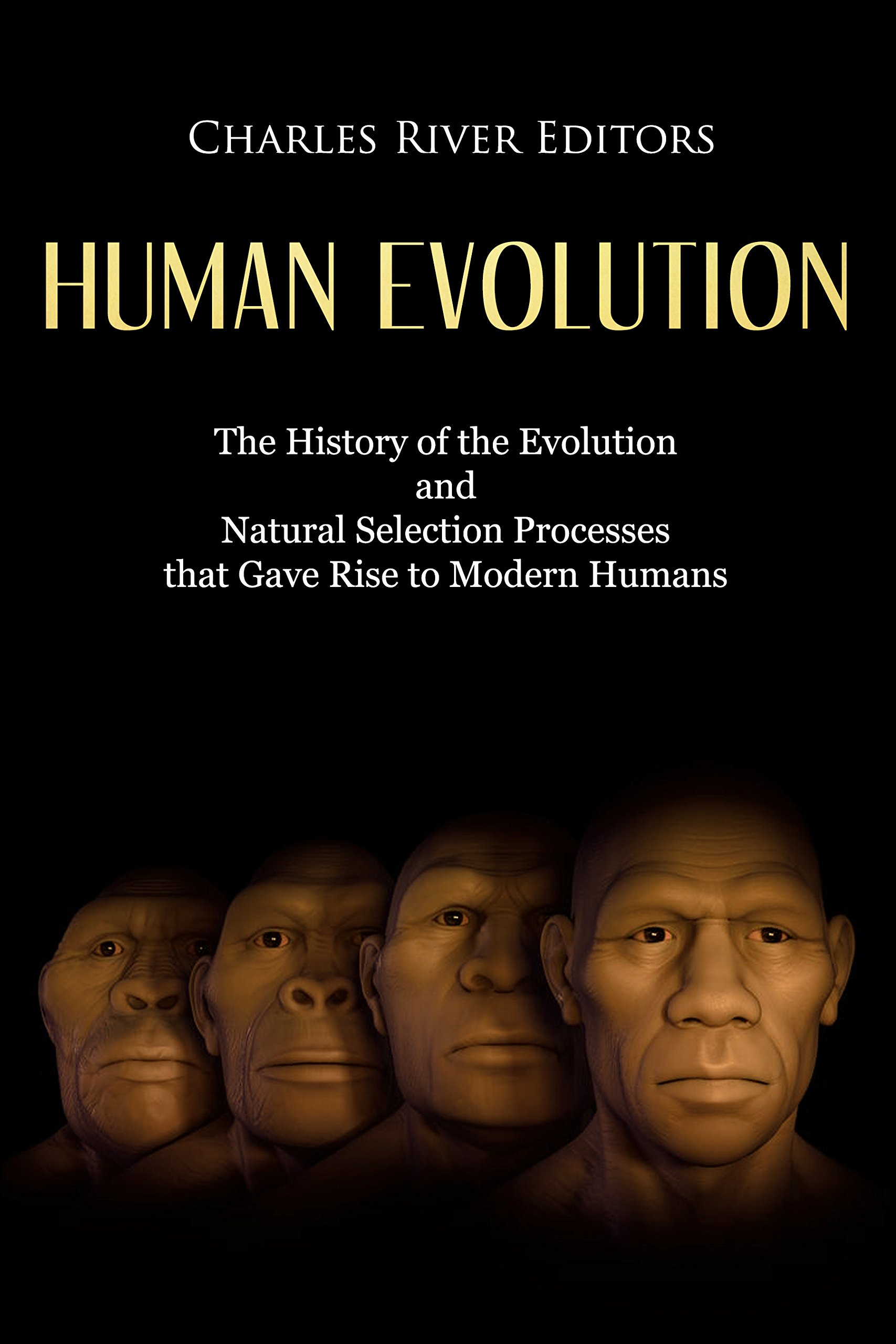 Buy Human Evolution The History of the Evolution and Natural Selection