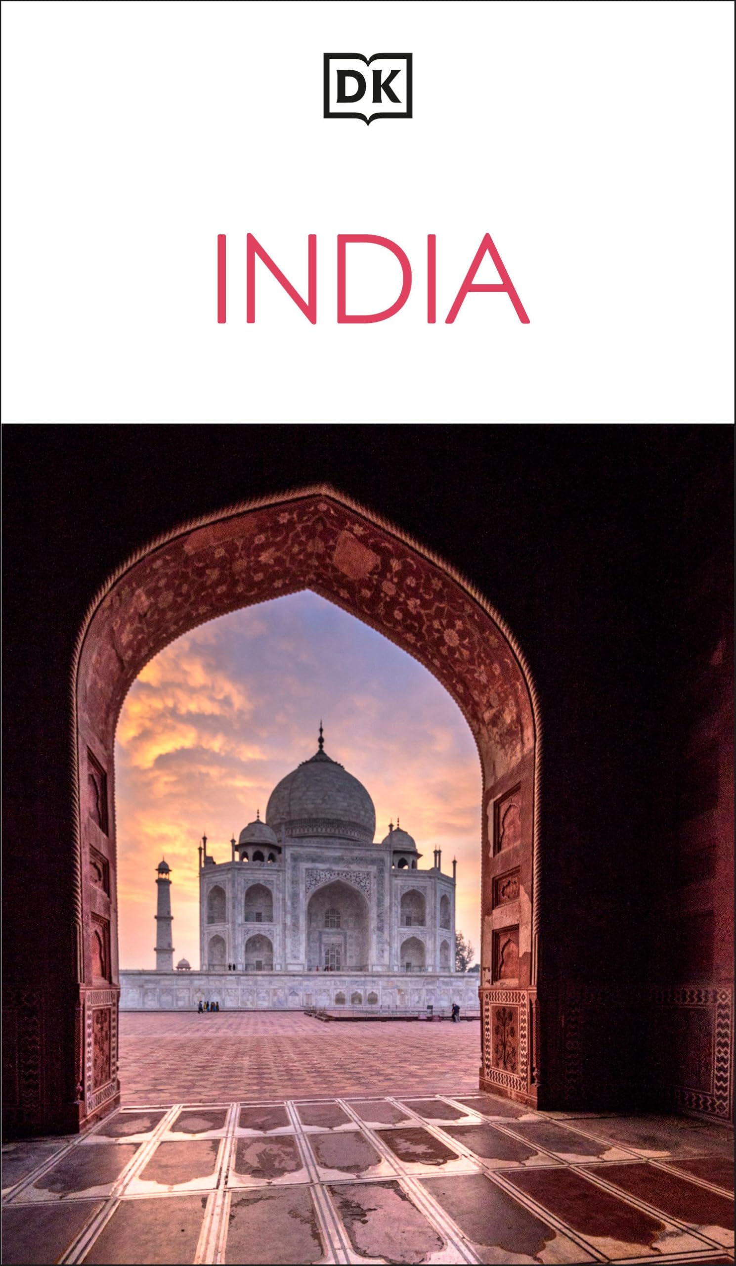 DK India: Must-See Sights. Culture & History. Detailed Maps & Tours. Covers Delhi, Rajasthan, Mumbai, Kerala, & more (Travel Guide)