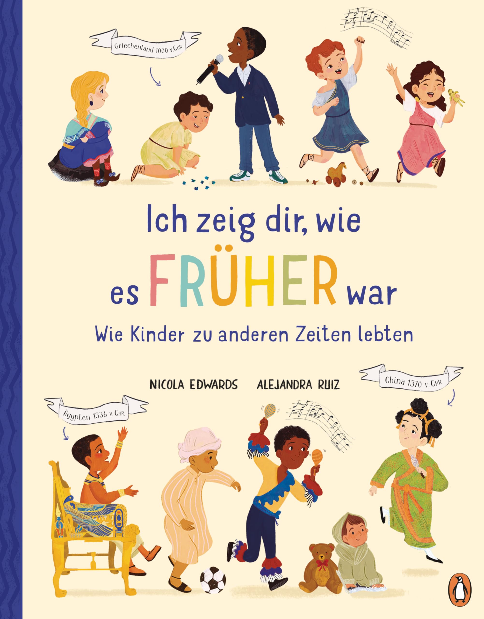 Ich zeig dir wie es früher war  Wie Kinder zu anderen Zeiten lebten