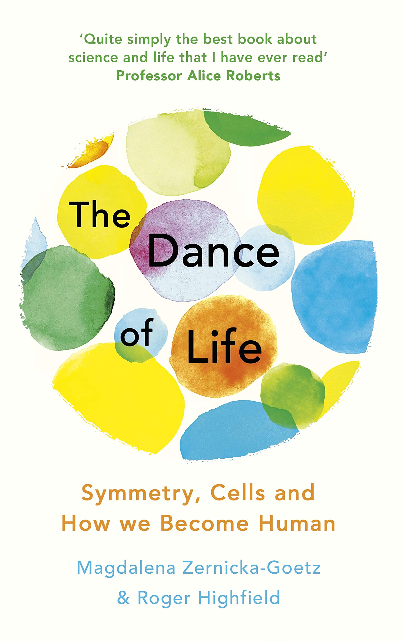 Buy The Dance of Life: Symmetry, Cells and How We Become Human Online ...