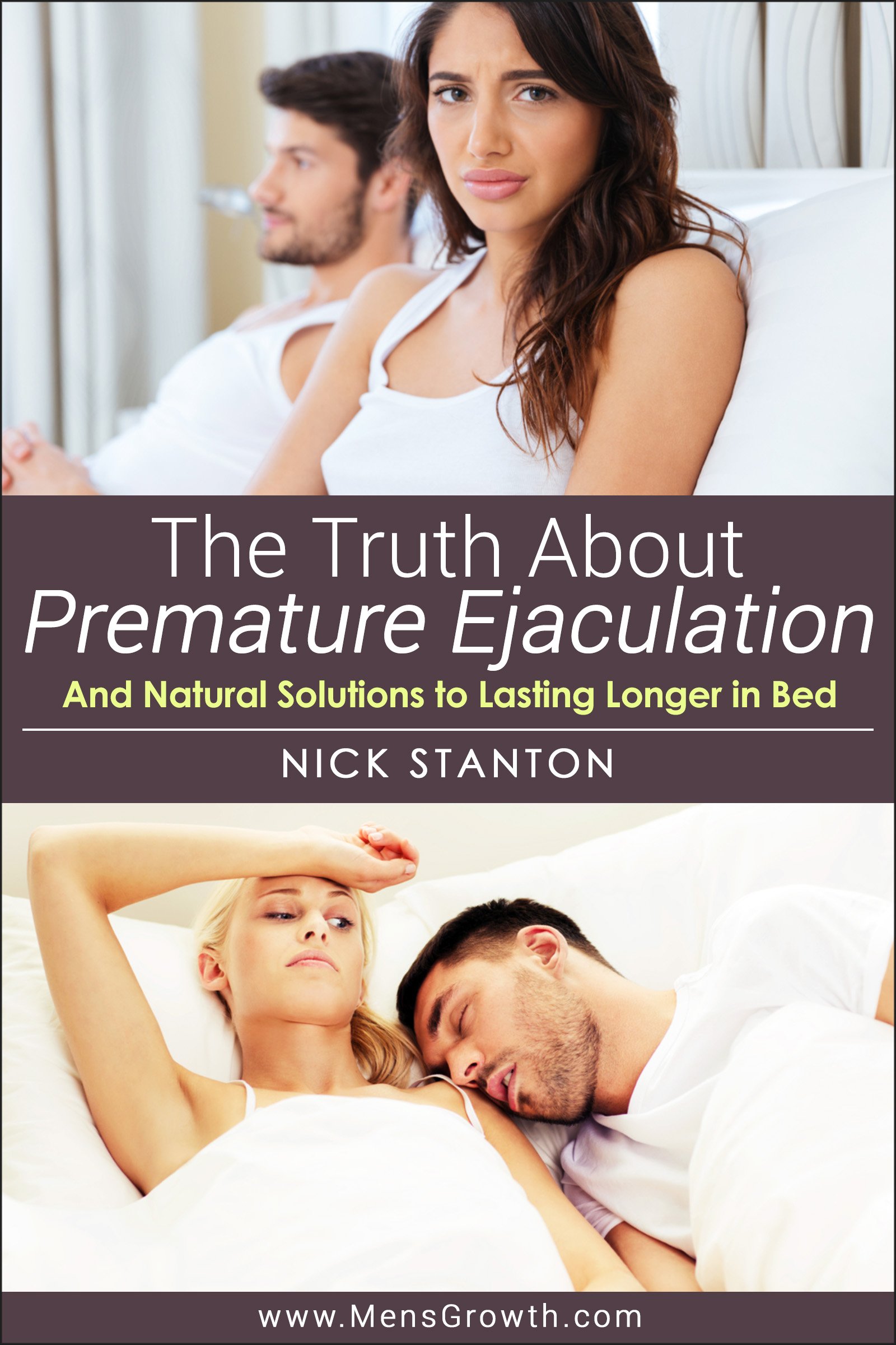 The Truth about Premature Ejaculation and Natural Solutions to Lasting Longer in Bed. . .