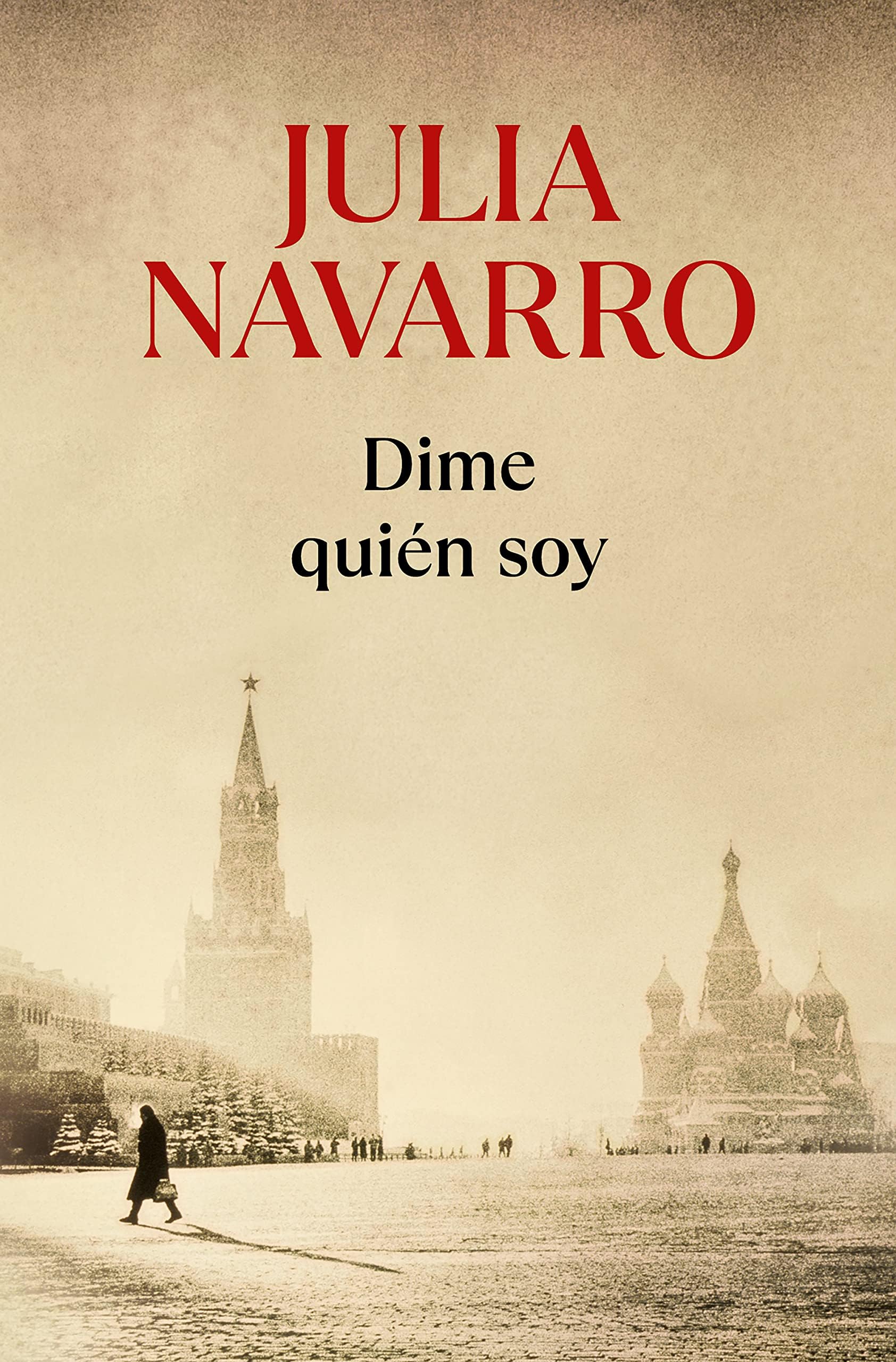 Dime quién soy / Tell Me Who I Am (Julia Navarro)