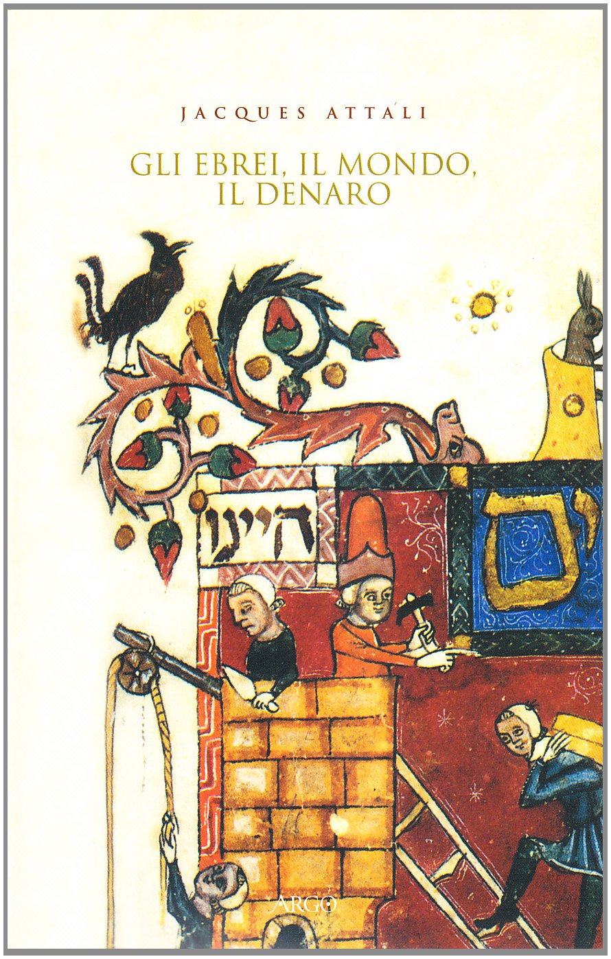 Gli ebrei, il mondo, il denaro. Storia economica del popolo ebraico