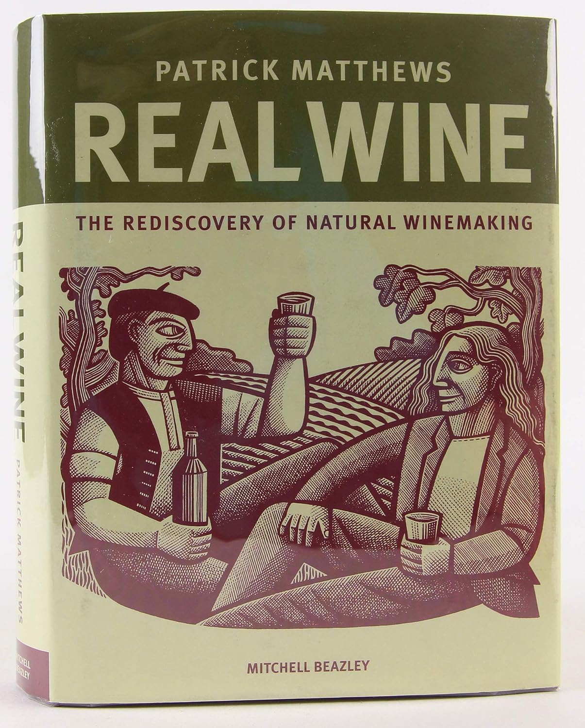 Real Wine The Rediscovery of Natural Winemaking Amazon.co.uk