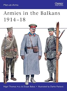 Armies in the Balkans 1914–18 (Men-at-Arms, 356)