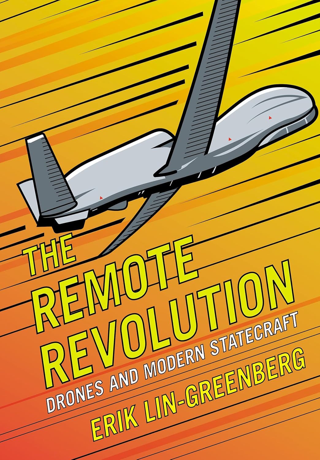 The Remote Revolution: Drones and Modern Statecraft (Cornell Studies in Security Affairs)      Hardcover – November 15, 2025