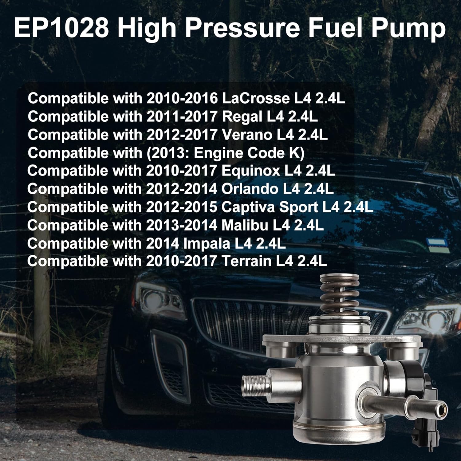 Electric High Pressure Fuel Pump Compatible with 2010-2017 LaCrosse Verano Regal Equinox Malibu Impala Captiva Sport Terrain 2.4L Replaces EP1028,12639694,12641847,HM10008