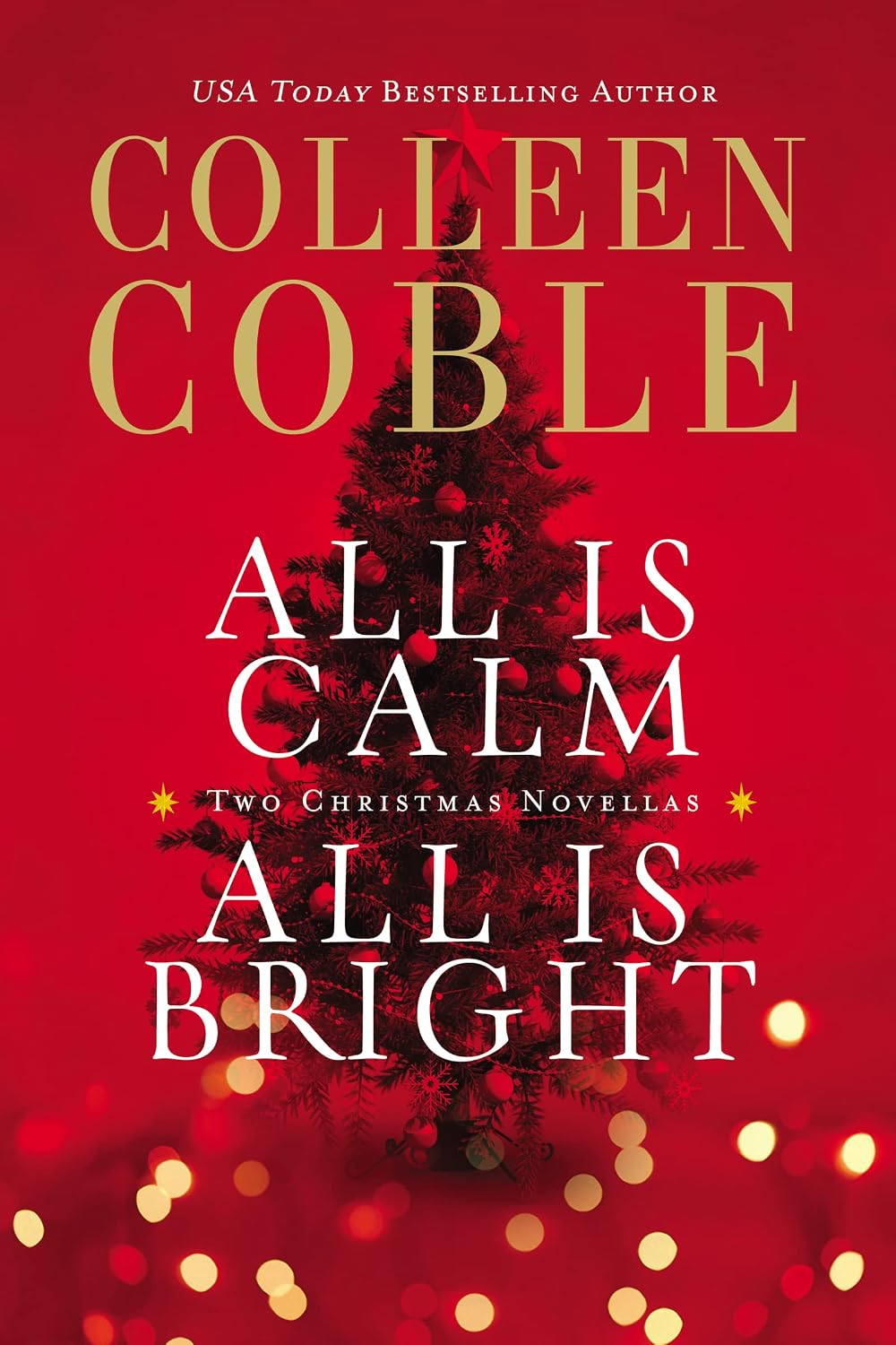 All Is Calm, All Is Bright: Two Sweet Holiday Romance Stories