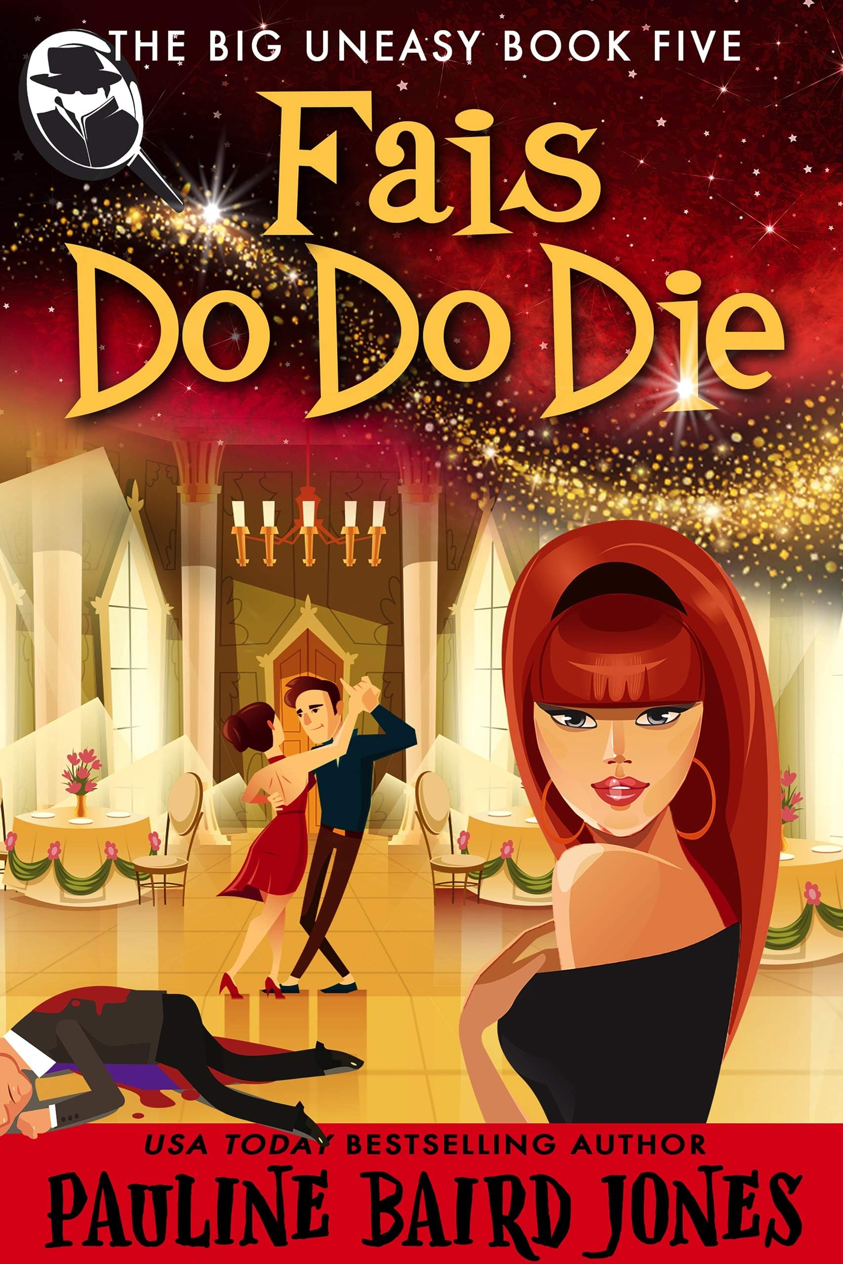Fais Do Do Die: The Big Uneasy Book 5