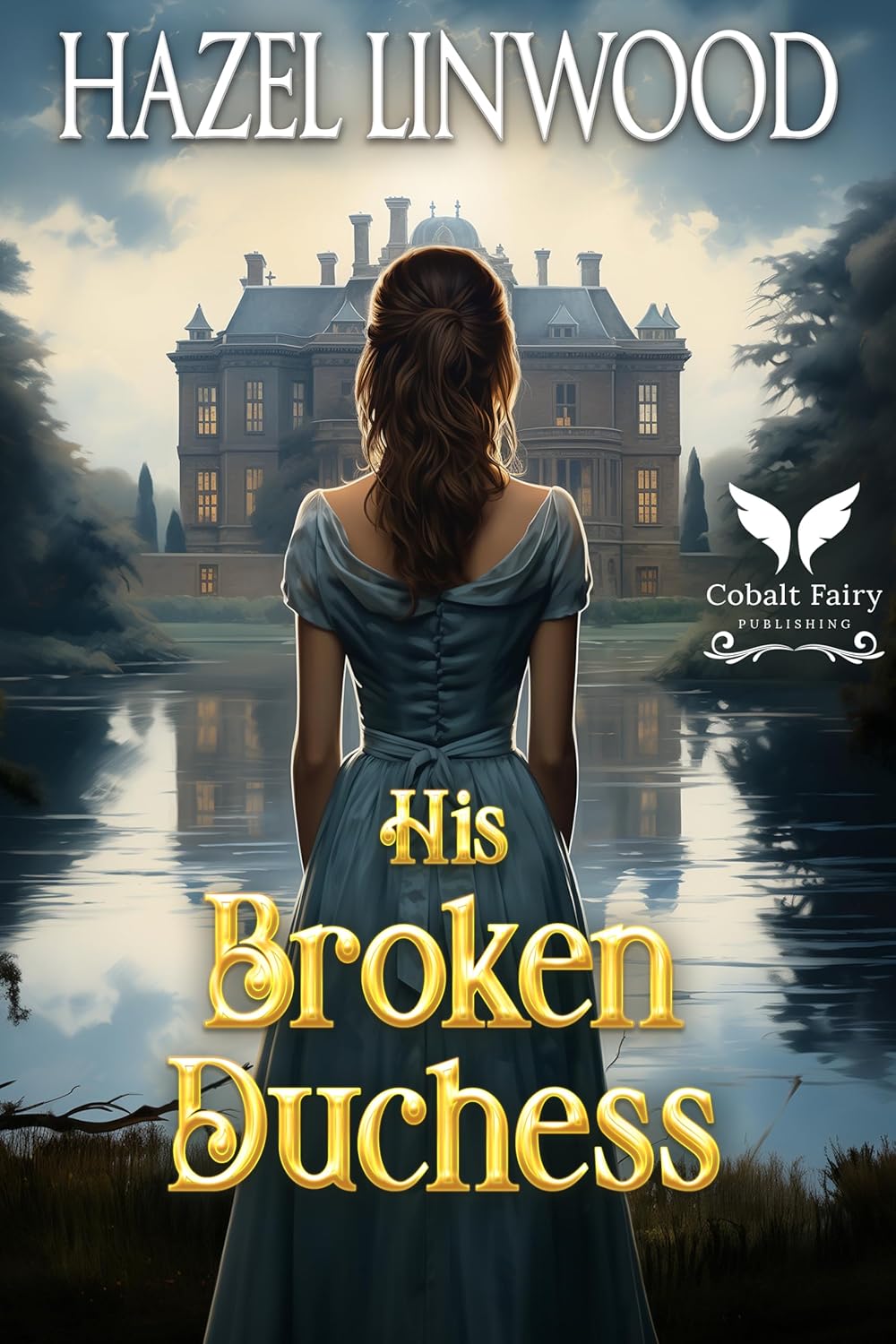His Broken Duchess A Historical Regency Romance Novel (English Edition