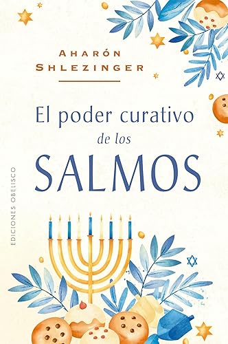 El poder curativo de los salmos (Spanish Edition)