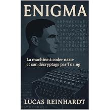 Enigma La machine   coder nazie et son d cryptage par Turing French Edition
