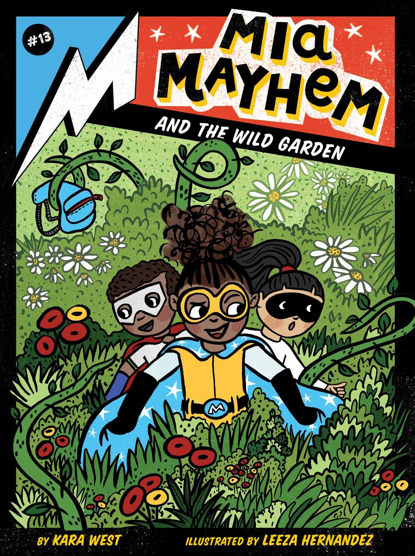 Mia Mayhem and the Wild Garden: Volume 13