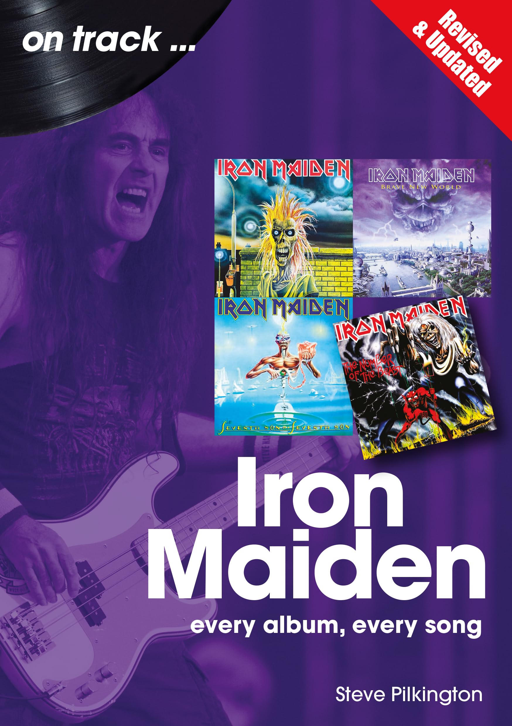 Iron Maiden On Track: Every Album, Every Song - Revised and Updated
