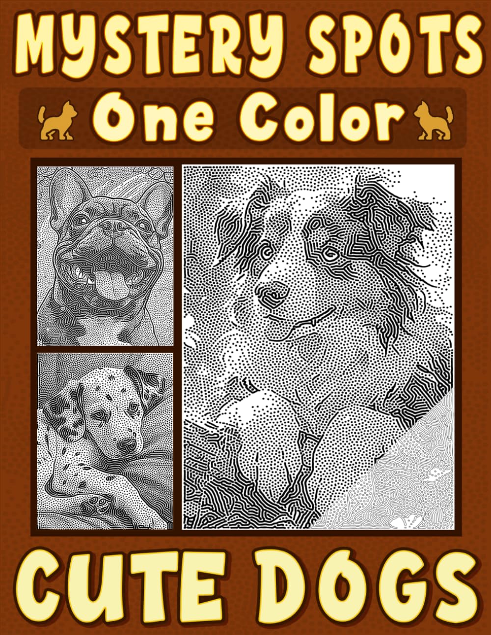 Mystery Spots One Color Coloring Book Cute Dogs: Relaxing Dot Art Pages Filled with Lovable Pups for a Calm Creative Escape