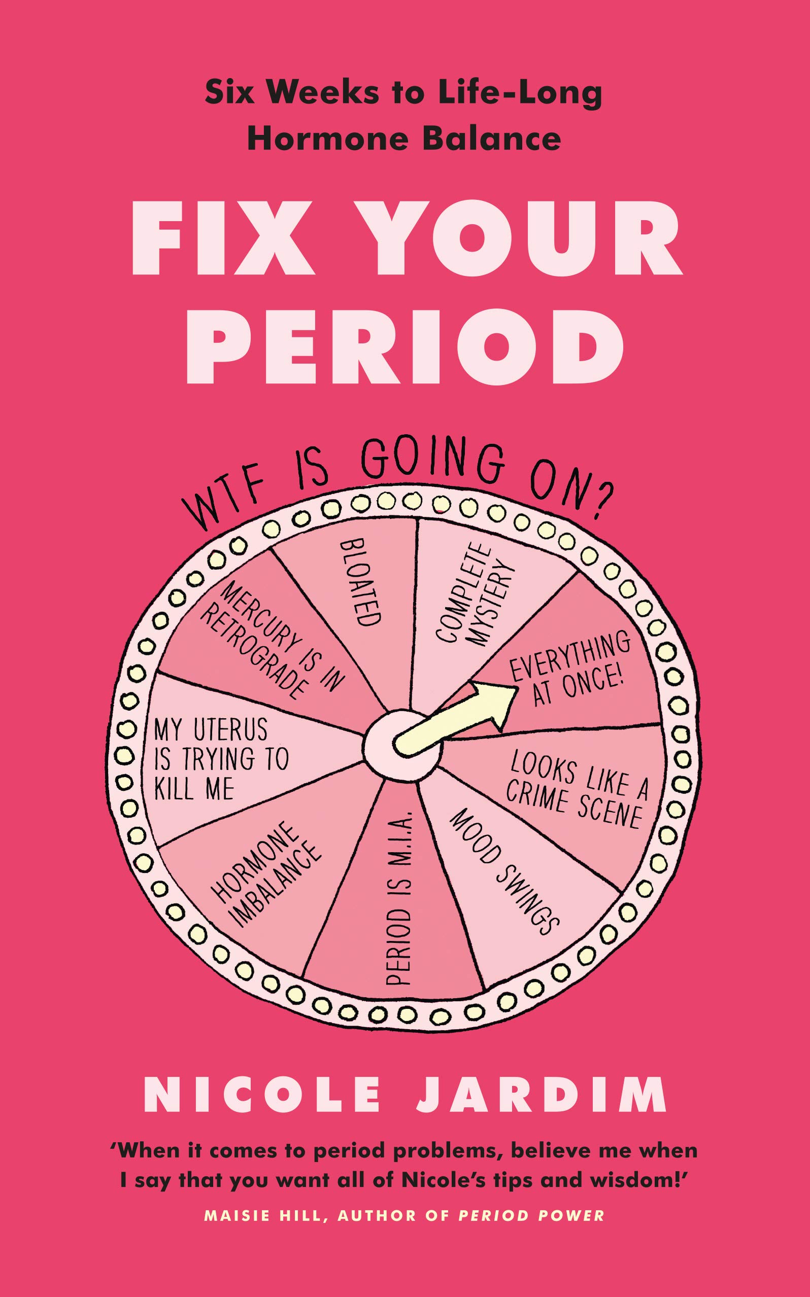 Fix Your Period Six Weeks to Life-Long Hormone Balance