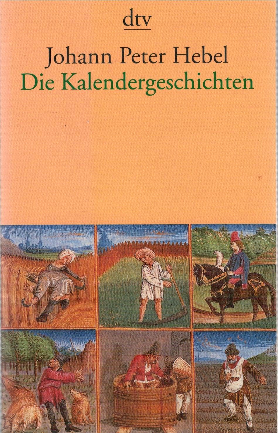 Kalendergeschichten Von Johann Peter Hebel Klassenarbeit Klasse 7 Die Kalendergeschichten: Sämtliche Erzählungen : Schlaffer, Hannelore