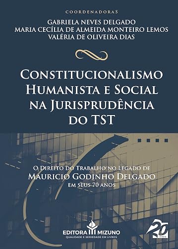 Constitucionalismo Humanista e Social na Jurisprudência do TST