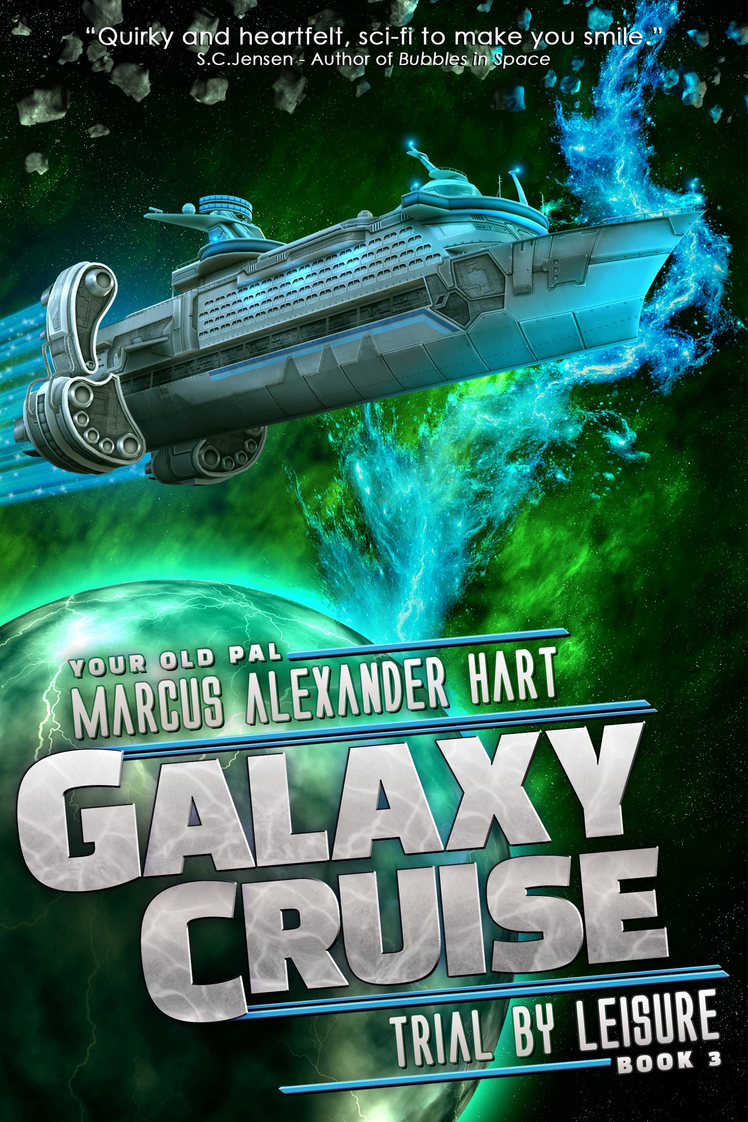 Galaxy Cruise: Trial by Leisure: A hilarious science-fiction adventure! (Galaxy Cruise - Complete Series Book 3)